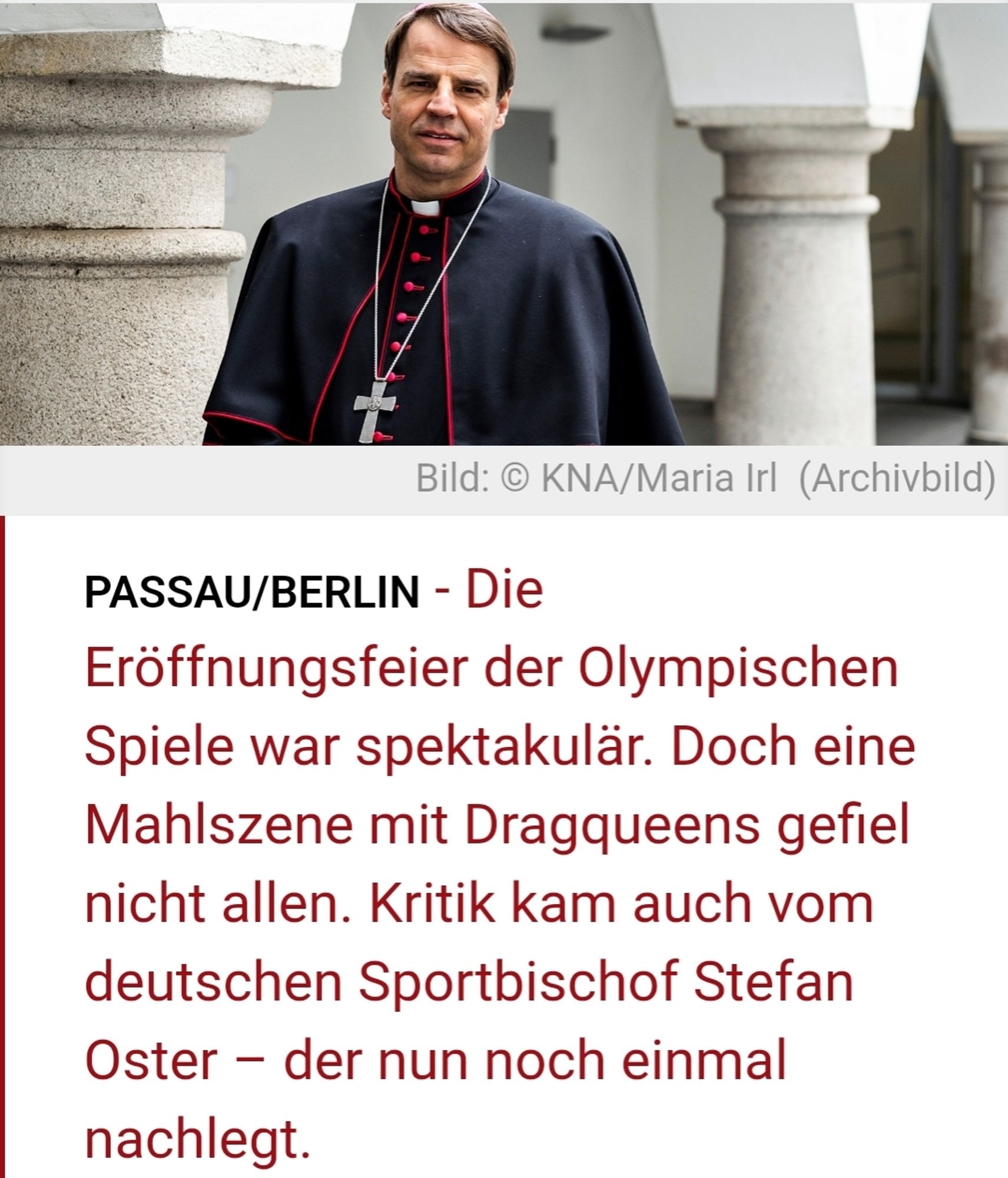 Passau/Berlin ‐ Die Eröffnungsfeier der Olympischen Spiele war spektakulär. Doch eine Mahlszene mit Dragqueens gefiel nicht allen. Kritik kam auch vom deutschen Sportbischof Stefan Oster – der nun noch einmal nachlegt.