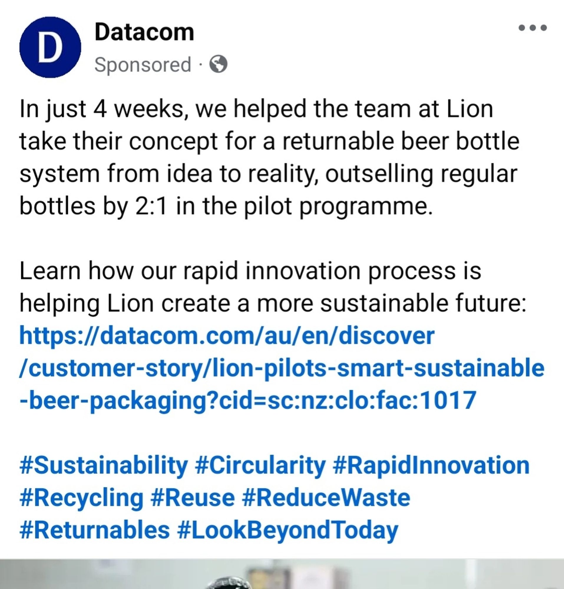 In just 4 weeks, we helped the team at Lion take their concept for a returnable beer bottle system from idea to reality, outselling regular bottles by 2:1 in the pilot programme.
 Learn how our rapid innovation process is