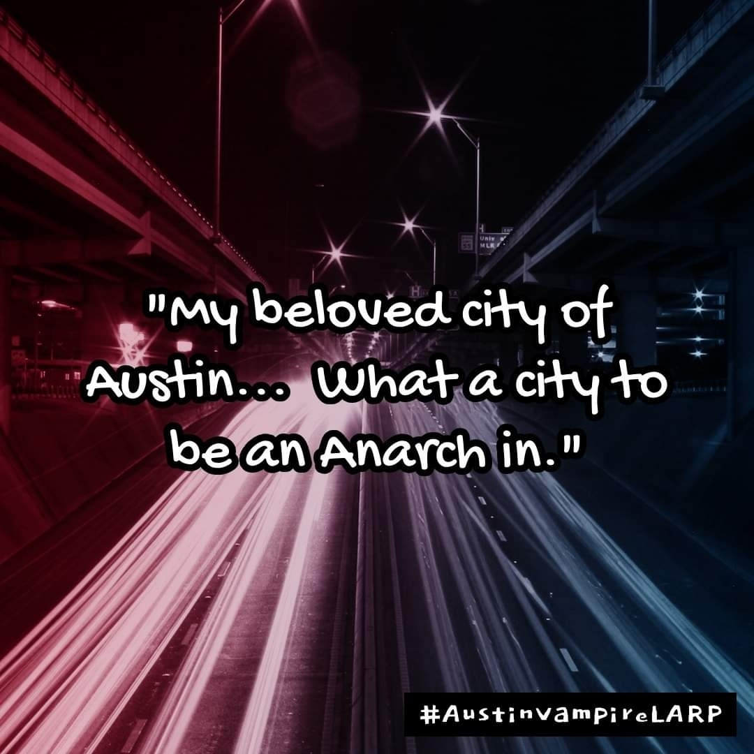 Text: "My beloved city of Austin... What a city to be an Anarch in."

Background: long exposure shot of car lights driving on highway lanes at night in dark red and blue colors