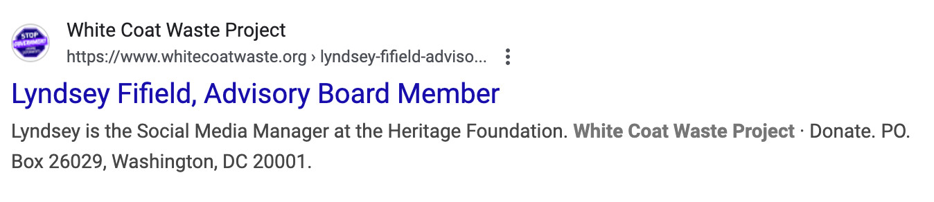 
White Coat Waste Project
https://www.whitecoatwaste.org › lyndsey-fifield-adviso...
Lyndsey is the Social Media Manager at the Heritage Foundation. White Coat Waste Project · Donate. PO. Box 26029, Washington, DC 20001.
