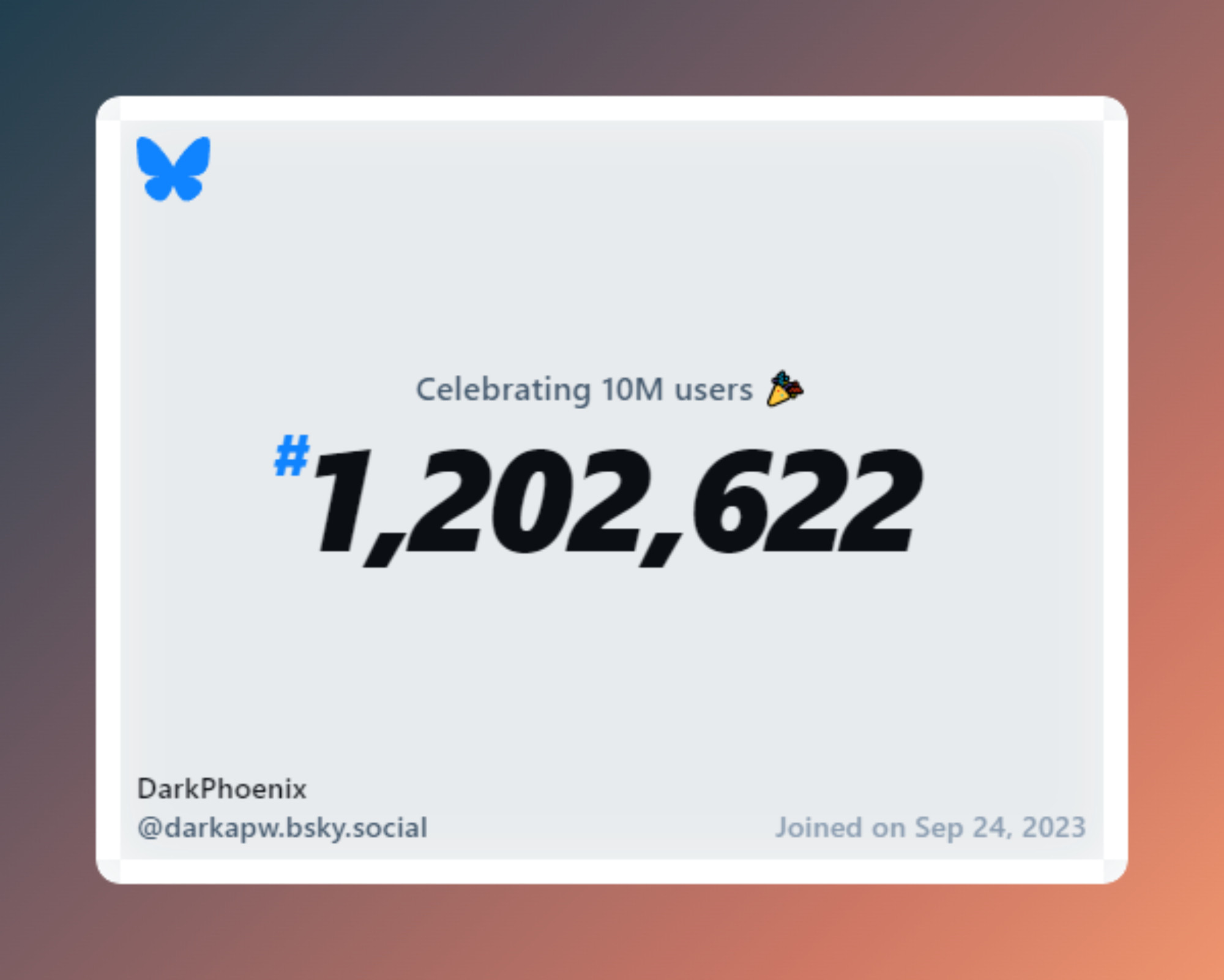 A virtual certificate with text "Celebrating 10M users on Bluesky, #1,202,622, DarkPhoenix ‪@darkapw.bsky.social‬, joined on Sep 24, 2023"