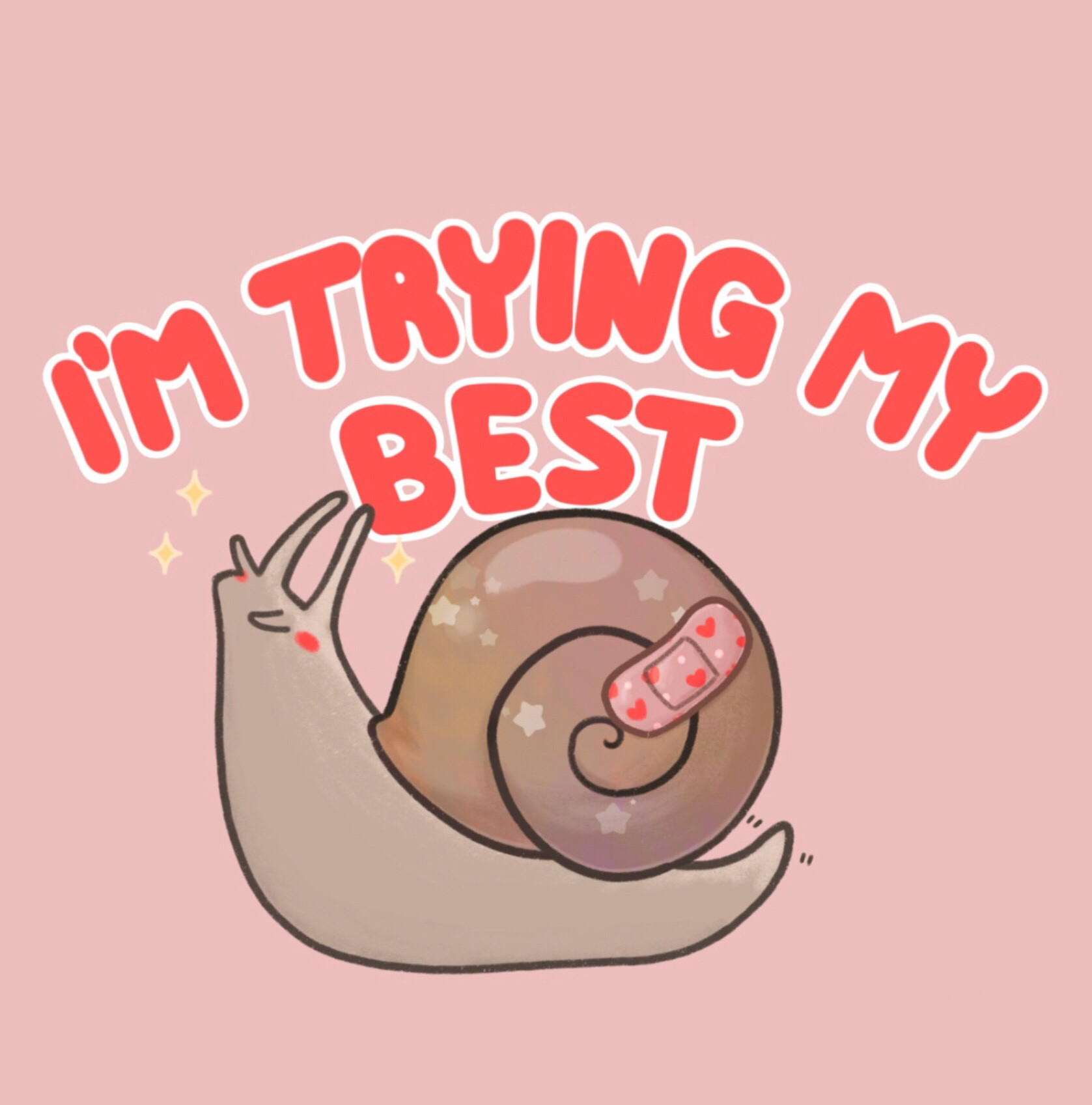 Illustration of a snail with a plaster on its shell. Above it are the words “I’m trying my best” in coral bubble writing.