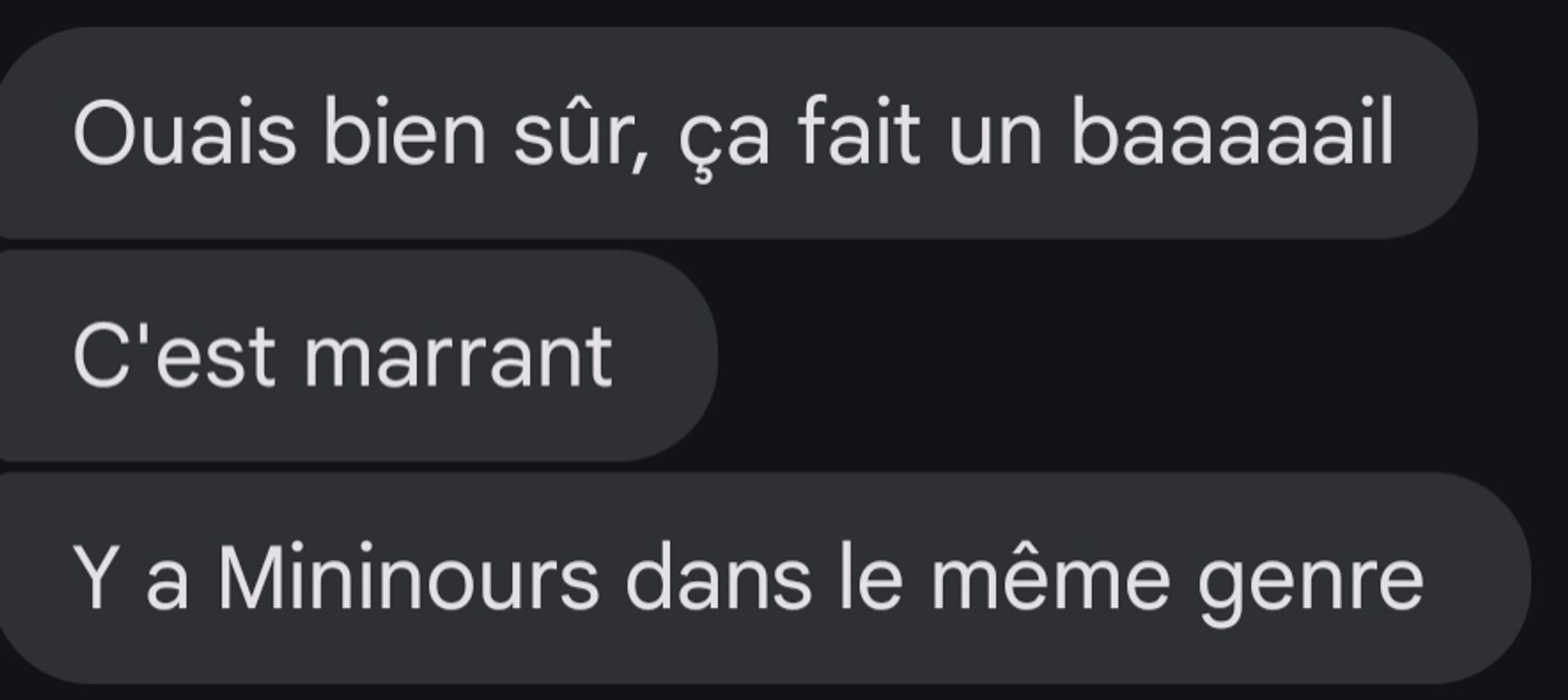 Sms de mon fils.
Il connaissait Peepoodo depuis in bail.
Il me cite aussi Mininours dans le même genre.