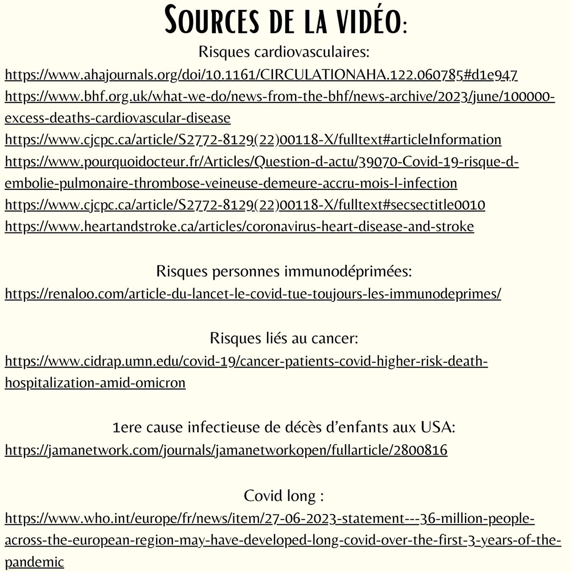 Risques cardiovasculaires:
https://www.ahajournals.org/doi/10.1161/CIRCULATIONAHA.122.060785#d1e947
https://www.bhf.org.uk/what-we-do/news-from-the-bhf/news-archive/2023/june/100000-excess-deaths-cardiovascular-disease
https://www.cjcpc.ca/article/S2772-8129(22)00118-X/fulltext#articleInformation
https://www.pourquoidocteur.fr/Articles/Question-d-actu/39070-Covid-19-risque-d-embolie-pulmonaire-thrombose-veineuse-demeure-accru-mois-l-infection
https://www.cjcpc.ca/article/S2772-8129(22)00118-X/fulltext#secsectitle0010
https://www.heartandstroke.ca/articles/coronavirus-heart-disease-and-stroke

https://renaloo.com/article-du-lancet-le-covid-tue-toujours-les-immunodeprimes/

https://www.cidrap.umn.edu/covid-19/cancer-patients-covid-higher-risk-death-hospitalization-amid-omicron 
https://jamanetwork.com/journals/jamanetworkopen/fullarticle/2800816 
https://www.who.int/europe/fr/news/item/27-06-2023-statement---36-million-people-across-the-european-region-may-have-developed-long-covid-over-
