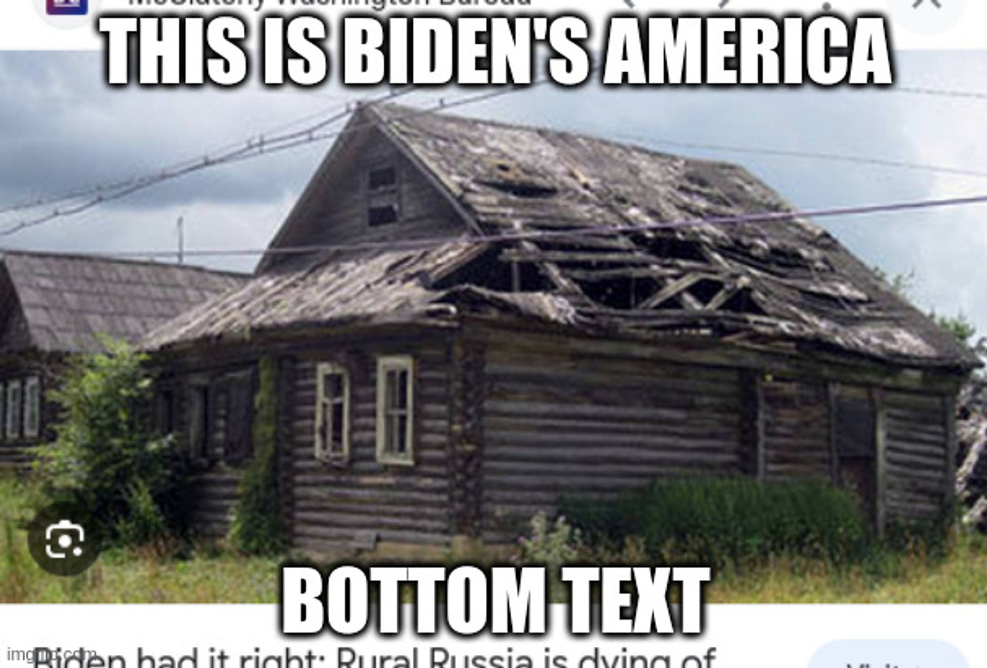 Image macro using Impact font. Top text: "THIS IS BIDEN'S AMERICA", bottom text: "BOTTOM TEXT". Background image: Cropped screen capture of a Google Images result for "rural russia", with cropped text saying "Biden had it right: Rural Russia is dying of" visible on the bottom of the image.