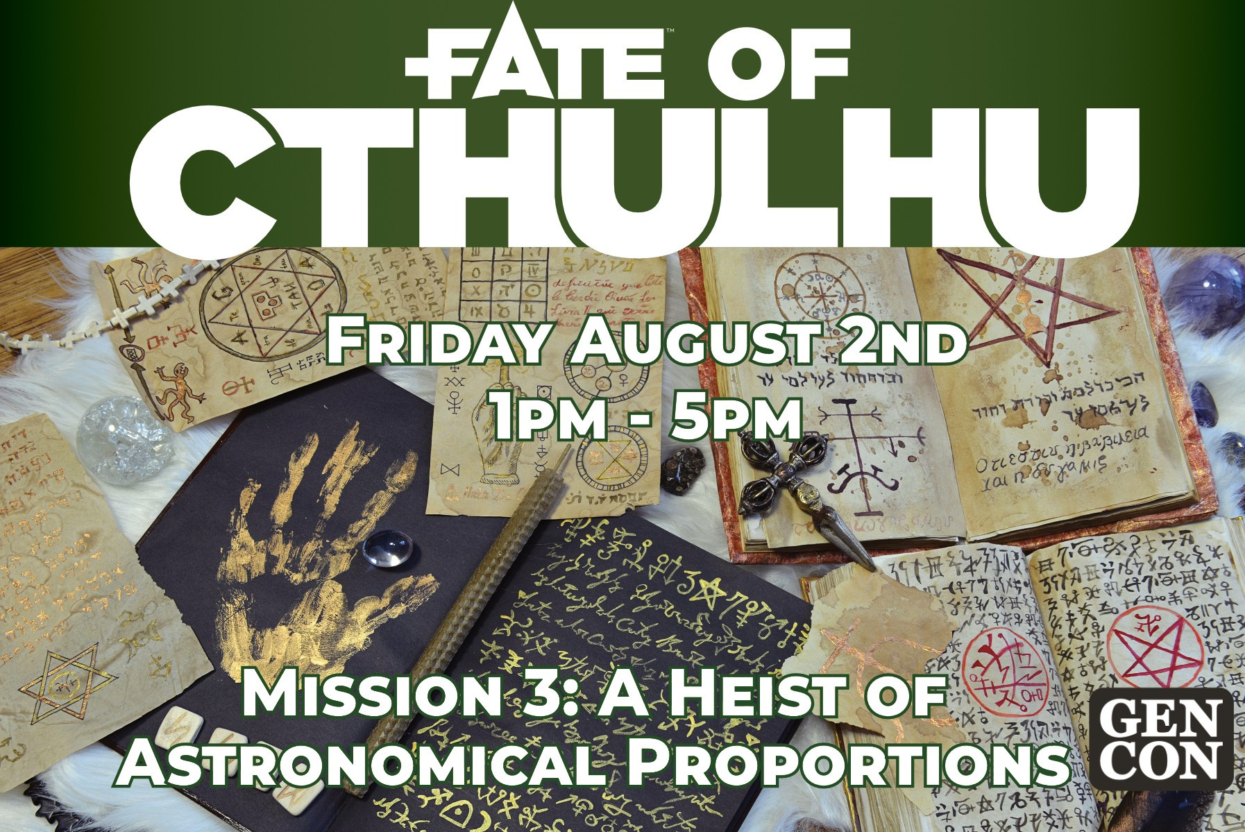 Fate of Cthulhu
Friday August 2nd 1pm to 5pm
Mission 3: A Heist of Astronomical Proportions