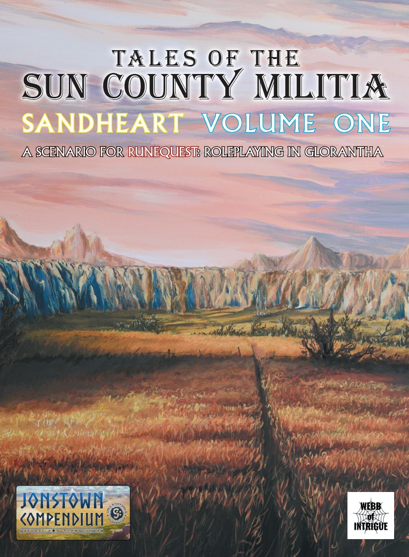 Cover for Tales of the Sun County Militia, Sandheart Volume One, a scenario for RuneQuest: Roleplaying in Glorantha, showing crop fields with mountains in the background.