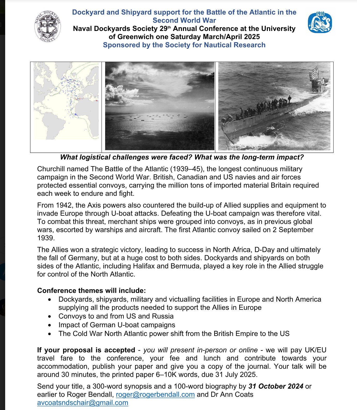 Screen grab of the call for papers listing the themes for the conference 'Dockyard and Shipyard support for the Battle of the Atlantic in the Second World War'. The main question for the conference is: 'What logistical challenges were faced? What was the long-term impact?  Proposals should have a title, a 300 word synopsis and a 100 word biography, and sent to roger@rogerbendall.com and Dr Ann Coats at avcoatsndschair@gmail.com