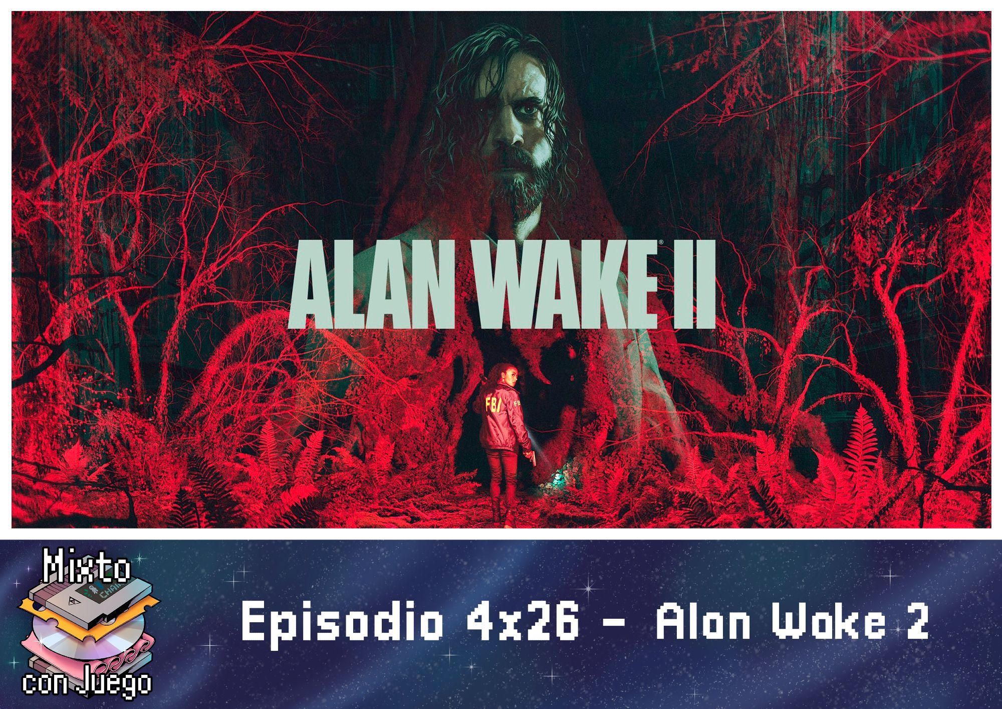 Portada del episodio 26 del podcast, con imagen de Alan Wake 2.