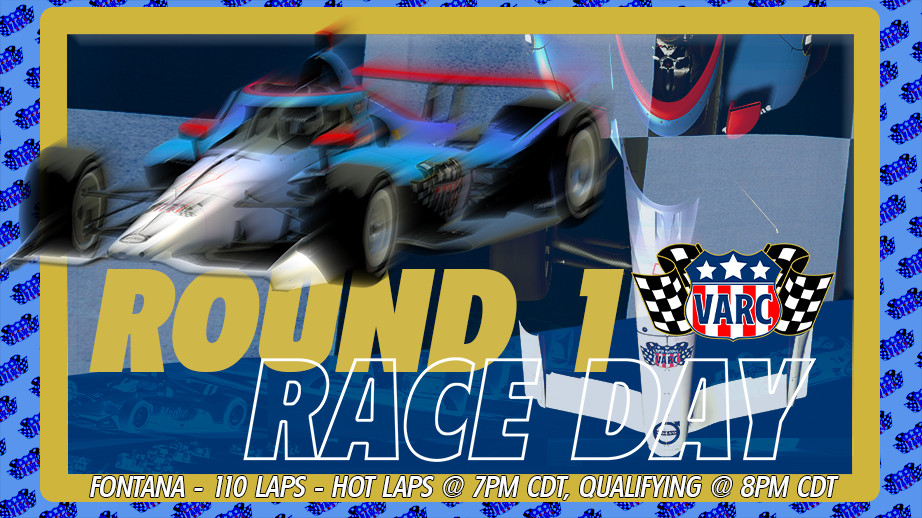 race day announcement for round 1 of the 2024b varc super national series at fontana, 110l race distance with hot laps starting at 7pm cdt