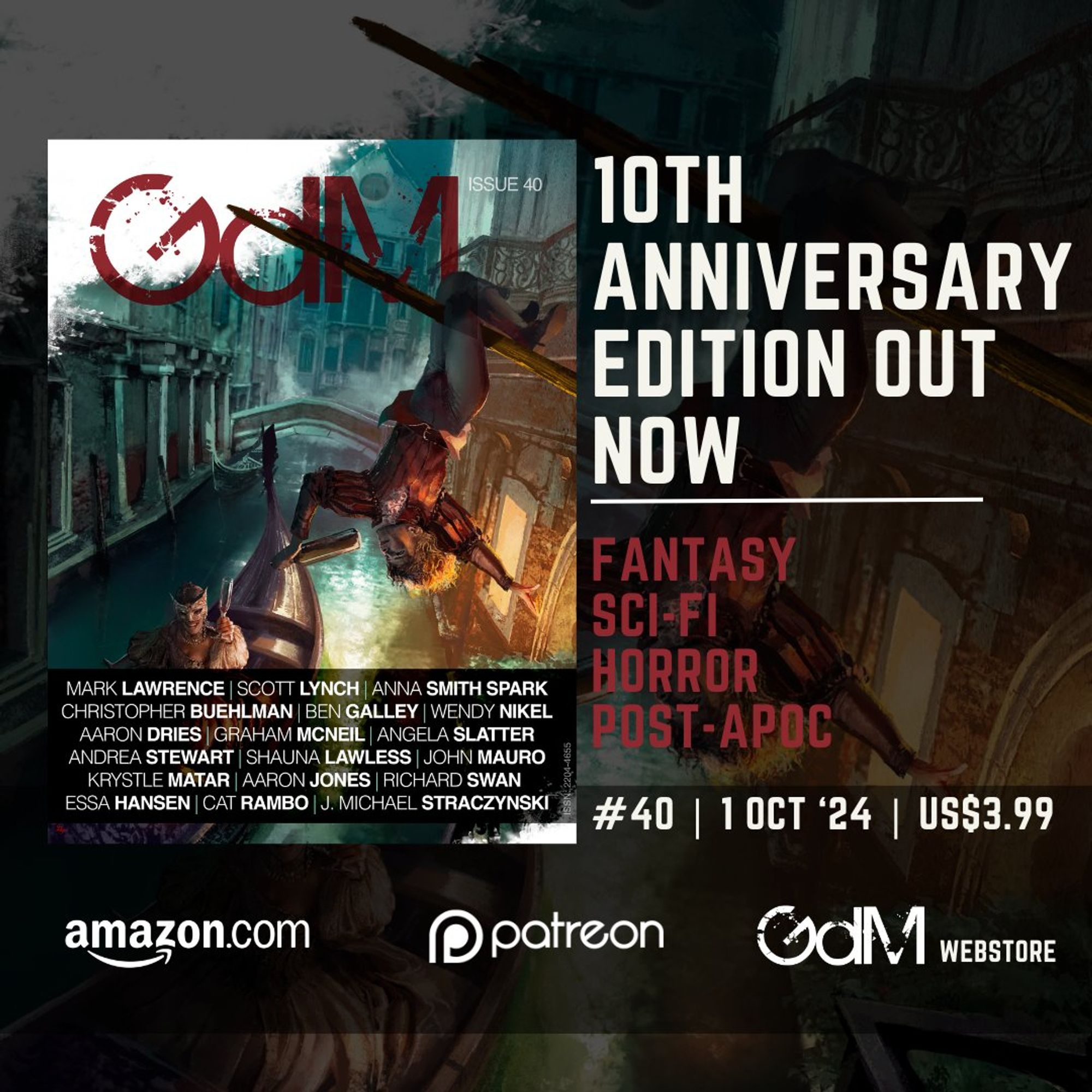 A promotional graphic for Grimdark Magazine's Issue 40, celebrating the magazine's tenth anniversary with some big names including Anna Smith Spark, Mark Lawrence, Christopher Buehlman, Cat Rambo, and that asshole who wrote THE LIES OF LOCKE LAMORA! What, he's not dead? No! Gentlemen Bastards stories will continue until morale improves!