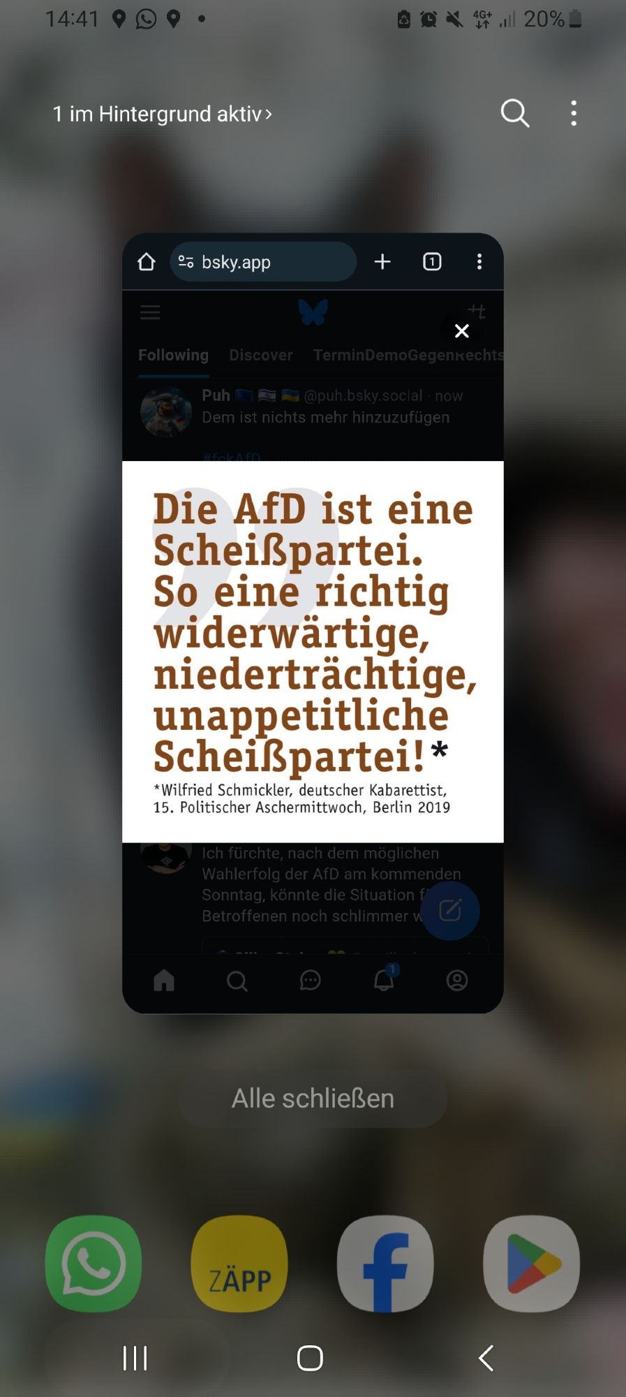 Zitat von Wilfried Schmickler, Kabarettist:
"Die AfD ist eine Scheisspartei.
So eine richtig widerwärtige niederträchtige unappetitliche Scheisspartei."
Politischer Aschermittwoch 2019 Berlin.