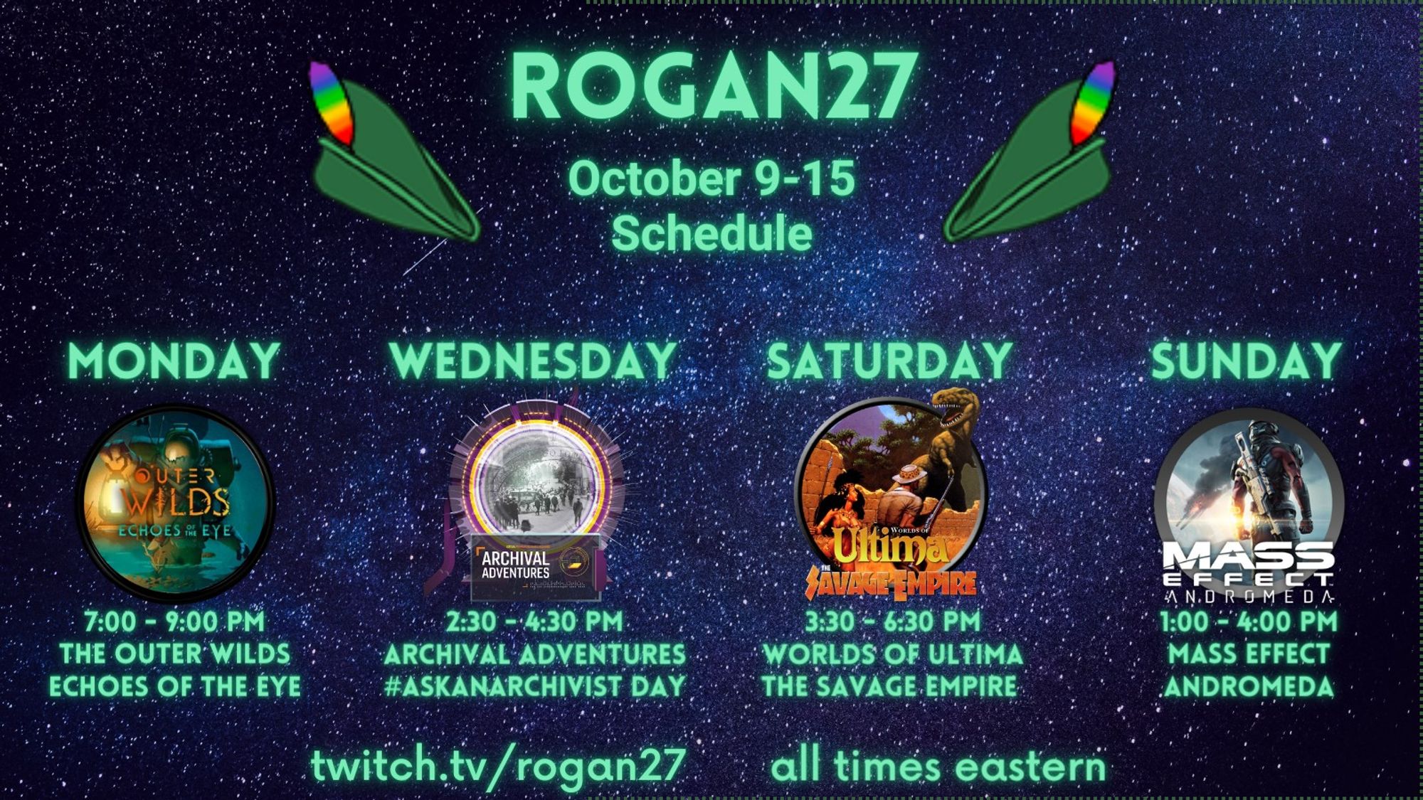 October 9-15 stream schedule for twitch.tv/Rogan27. All info is in the post.