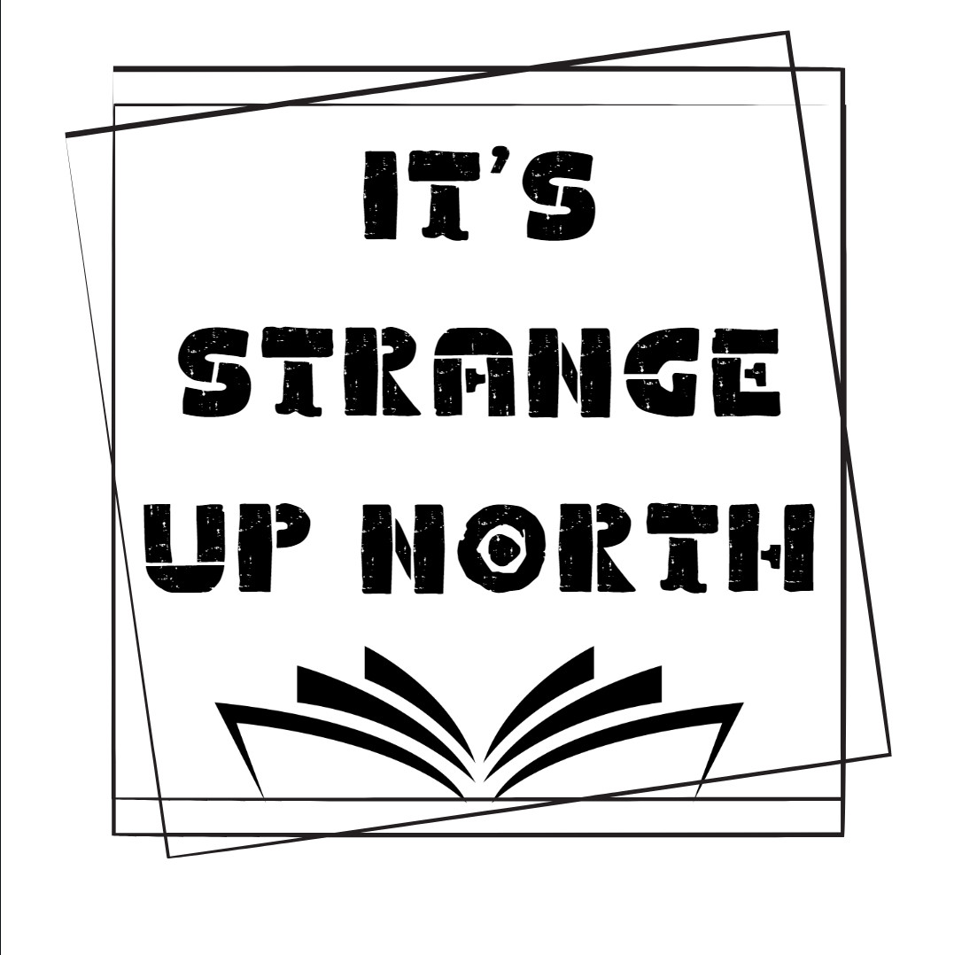 Two over lapping black squares on a white background with the words 'IT'S STRANGE UP NORTH' and a silhouette of an open book