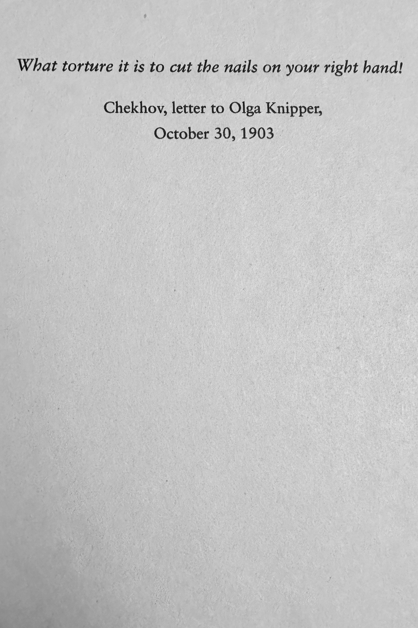 Epigraph for Janet Malcom’s Reading Chekhov, A Critical Journey