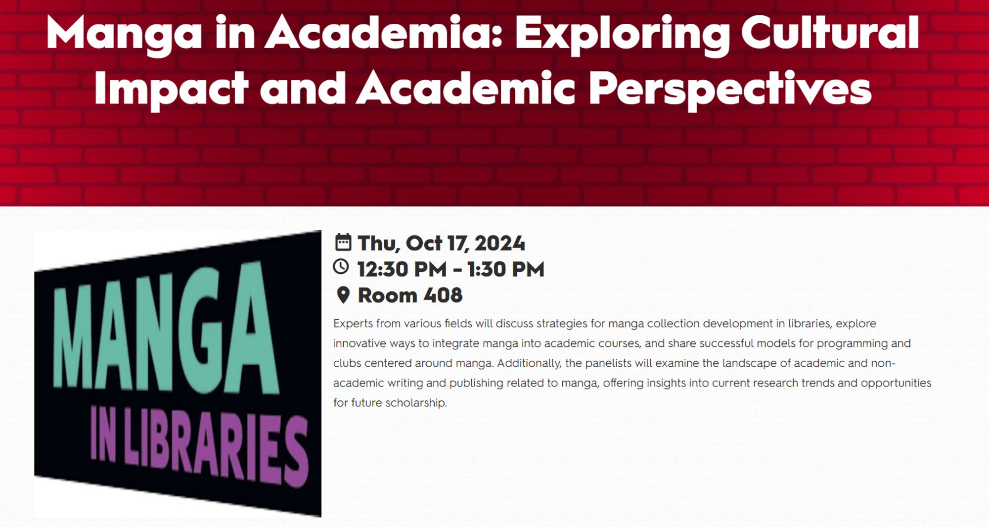 Manga in Academia: Exploring Cultural Impact and Academic Perspectives
Manga in Academia: Exploring Cultural Impact and Academic Perspectives
Thu, Oct 17, 2024
 12:30 PM - 1:30 PM
Room 408
Experts from various fields will discuss strategies for manga collection development in libraries, explore innovative ways to integrate manga into academic courses, and share successful models for programming and clubs centered around manga. Additionally, the panelists will examine the landscape of academic and non-academic writing and publishing related to manga, offering insights into current research trends and opportunities for future scholarship.