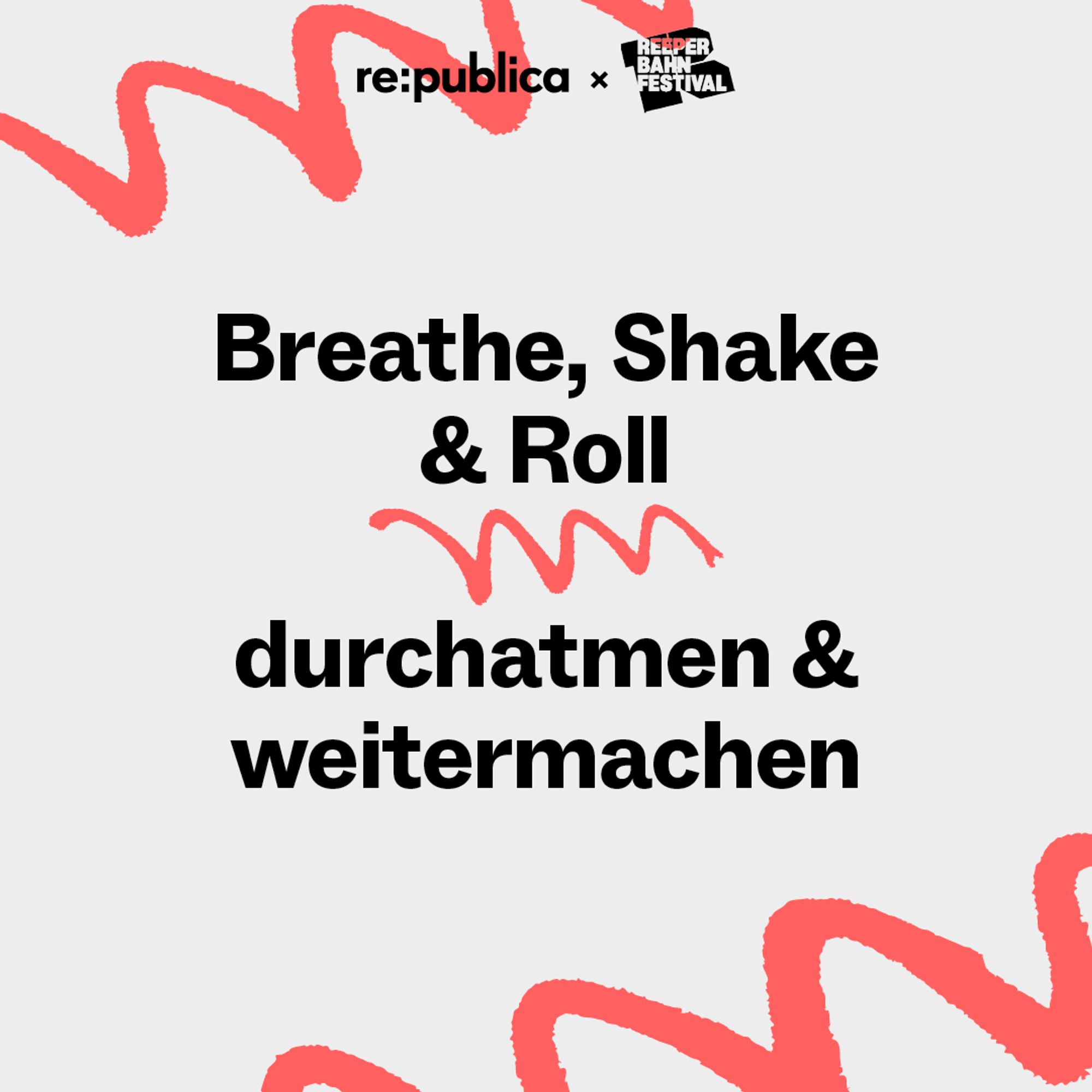 Breathe, Shake & Roll - durchatmen & weitermachen