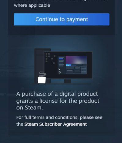 Print de uma mensagem do Steam, transcrita abaixo:

A purchase of a digital product grants a license for the product on Steam.

Que traduz para:

A compra de um produto digital concede uma licença para o produto no Steam.