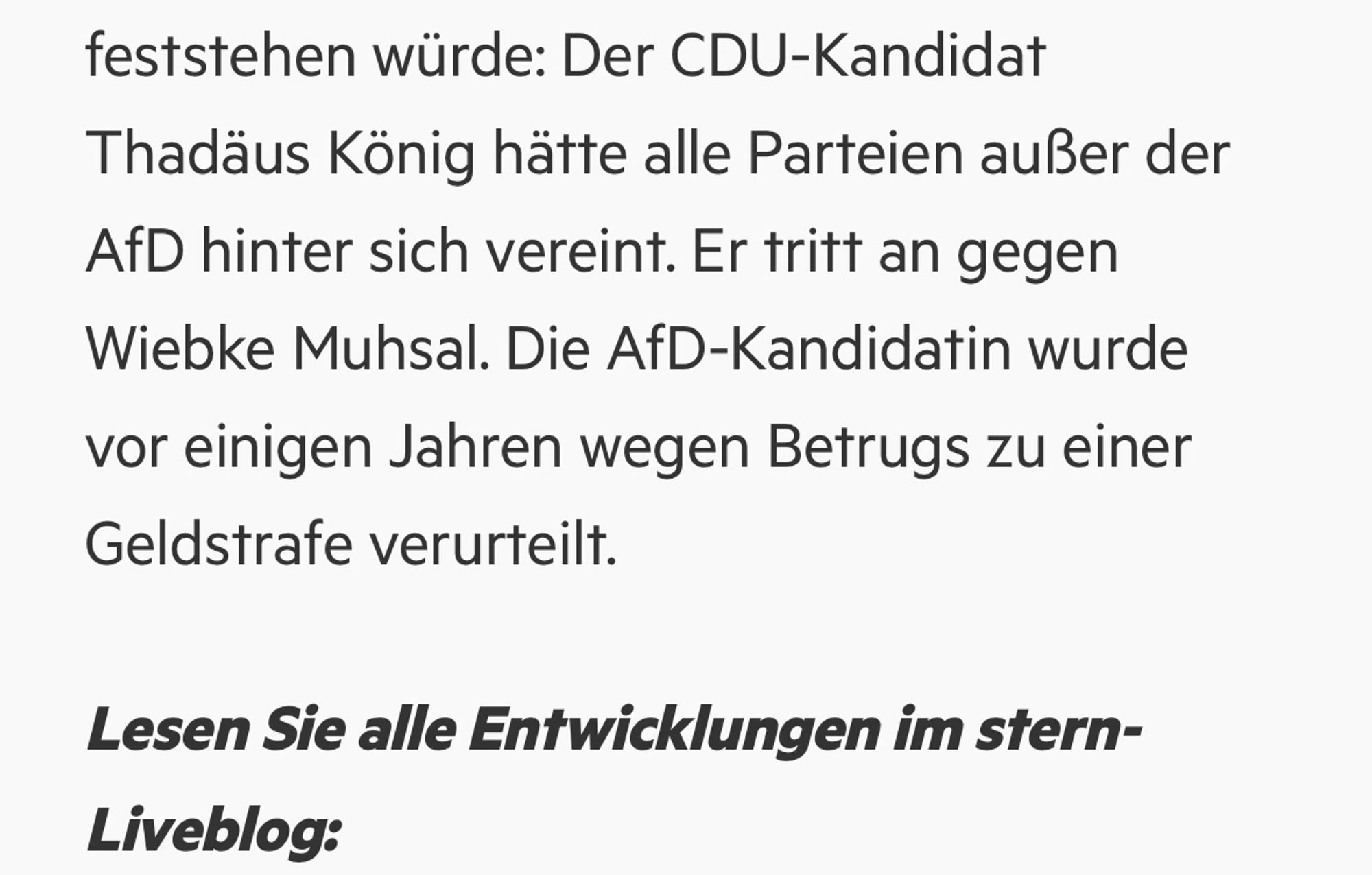 Der CDU-Kandidat
Thadäus König hätte alle Parteien außer der AfD hinter sich vereint. Er tritt an gegen Wiebke Muhsal. Die AfD-Kandidatin wurde vor einigen Jahren wegen Betrugs zu einer
Geldstrafe verurteilt.