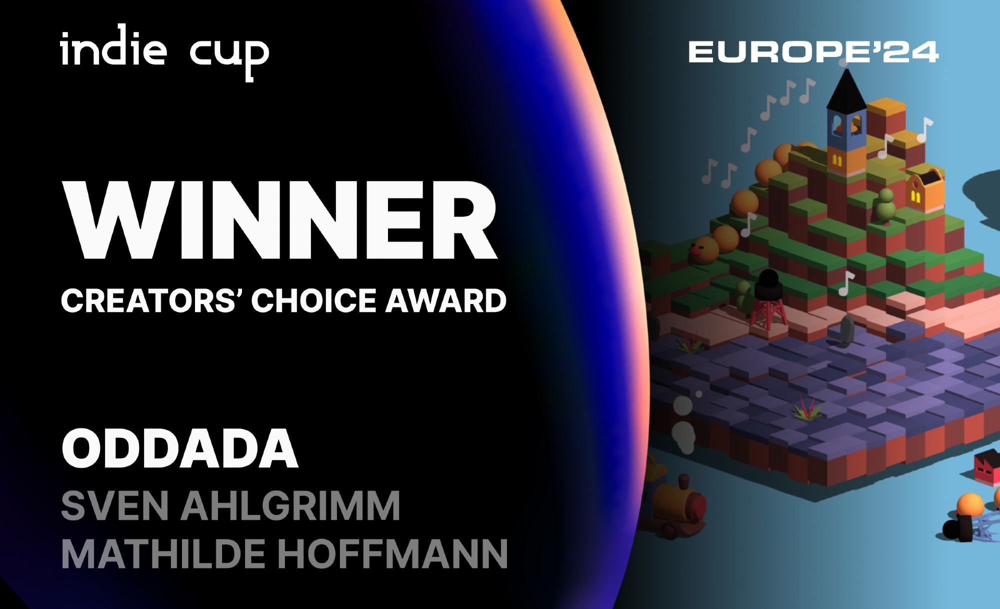 The image announces Oddada by Sven Ahlgrimm and Mathilde Hoffmann as the winner of the Creators’ Choice Award at Indie Cup Europe ‘24. The left side features the Indie Cup logo at the top, with “WINNER” in large bold text and “CREATORS’ CHOICE AWARD” below it. Beneath, the text reads “ODDADA” with “SVEN AHLGRIMM” and “MATHILDE HOFFMANN” in smaller font.

On the right side, there is a colorful, isometric illustration of a whimsical, blocky landscape featuring a small hill with a tower and musical notes floating in the air. The “EUROPE ’24” text is placed near the top right corner in white letters.