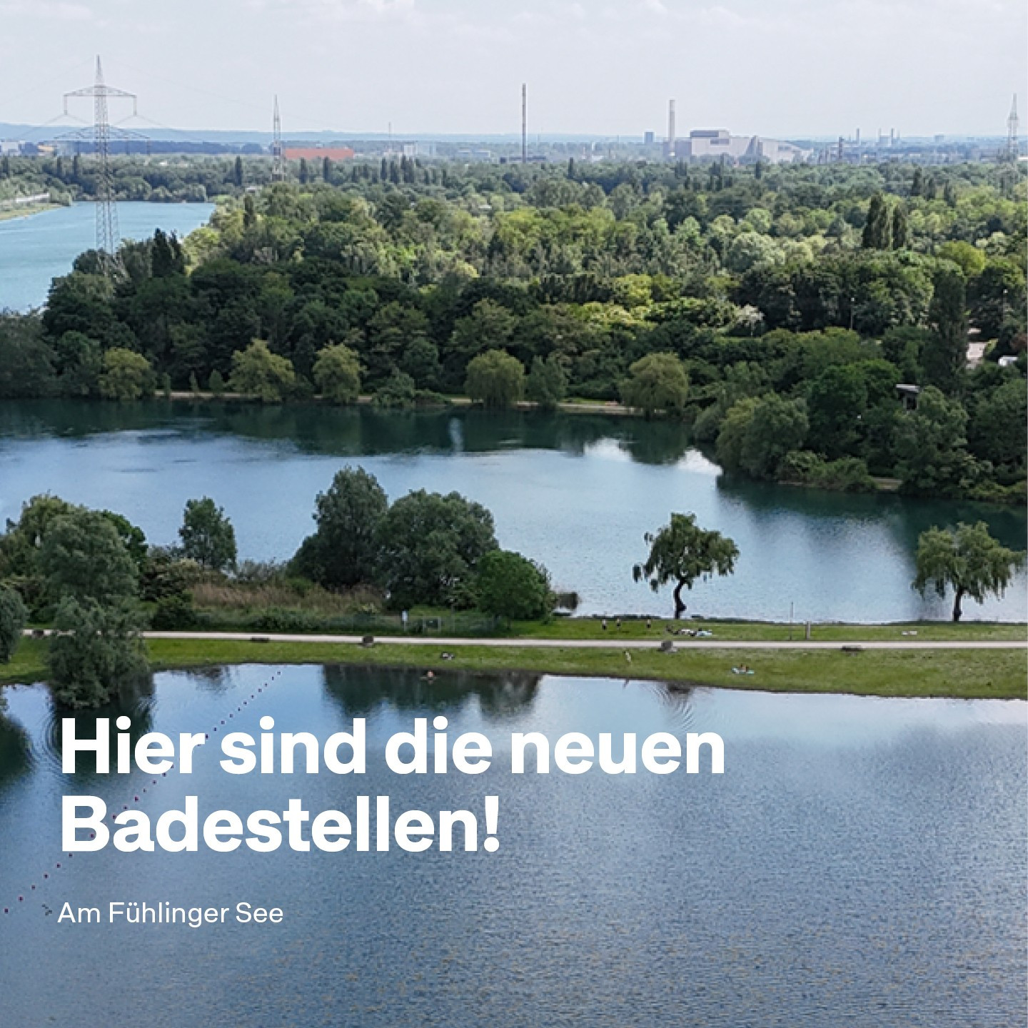 Das Bild zeigt eine Luftaufnahme des Fühlinger Sees. Auf dem Bild steht in weißer Schrift: Hier sind die neuen Badestellen - Am Fühlinger See