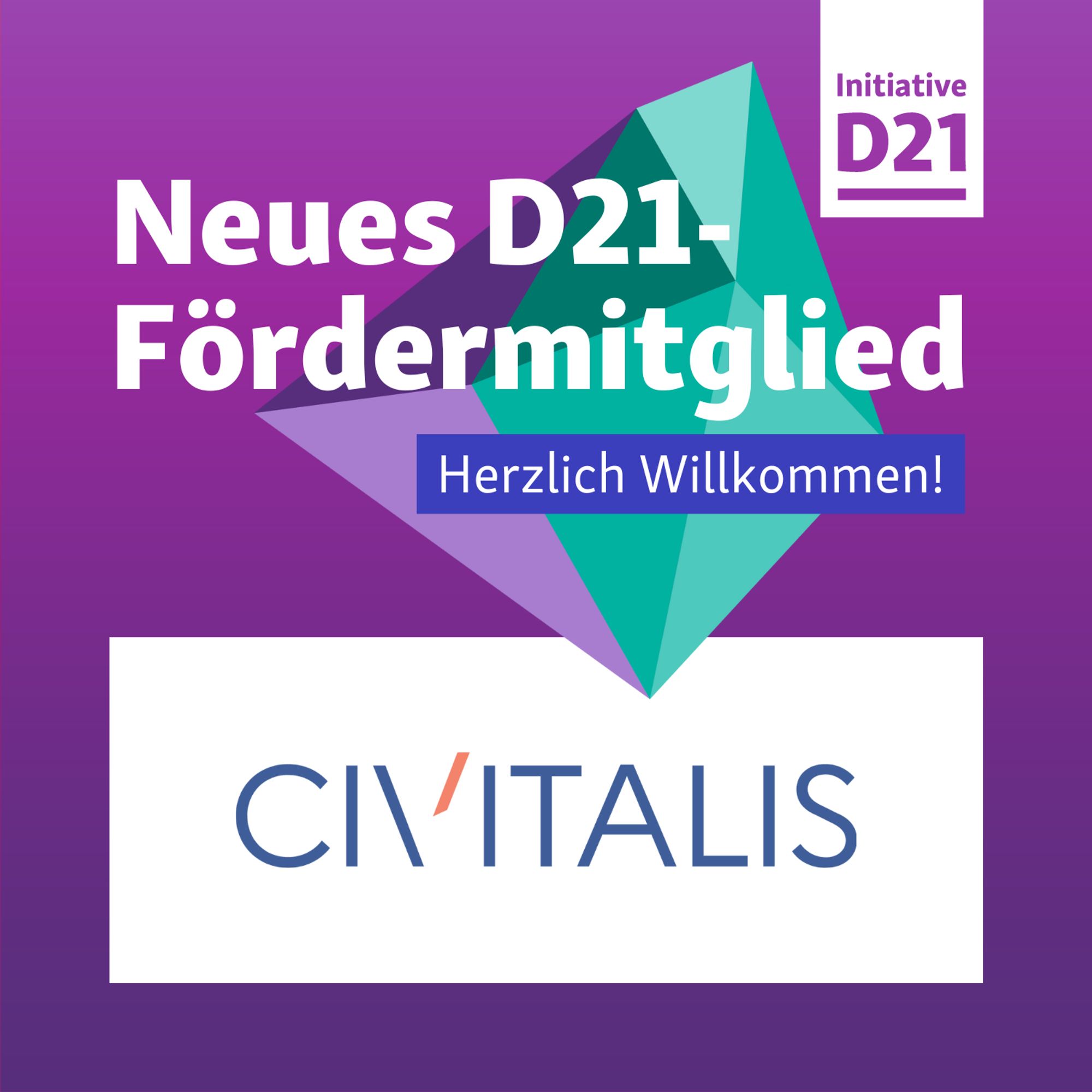 GIF. Neues D21-Fördermitglied - herzlich willkommen! Civitalis. Dazu ein Logo der Initiative D21