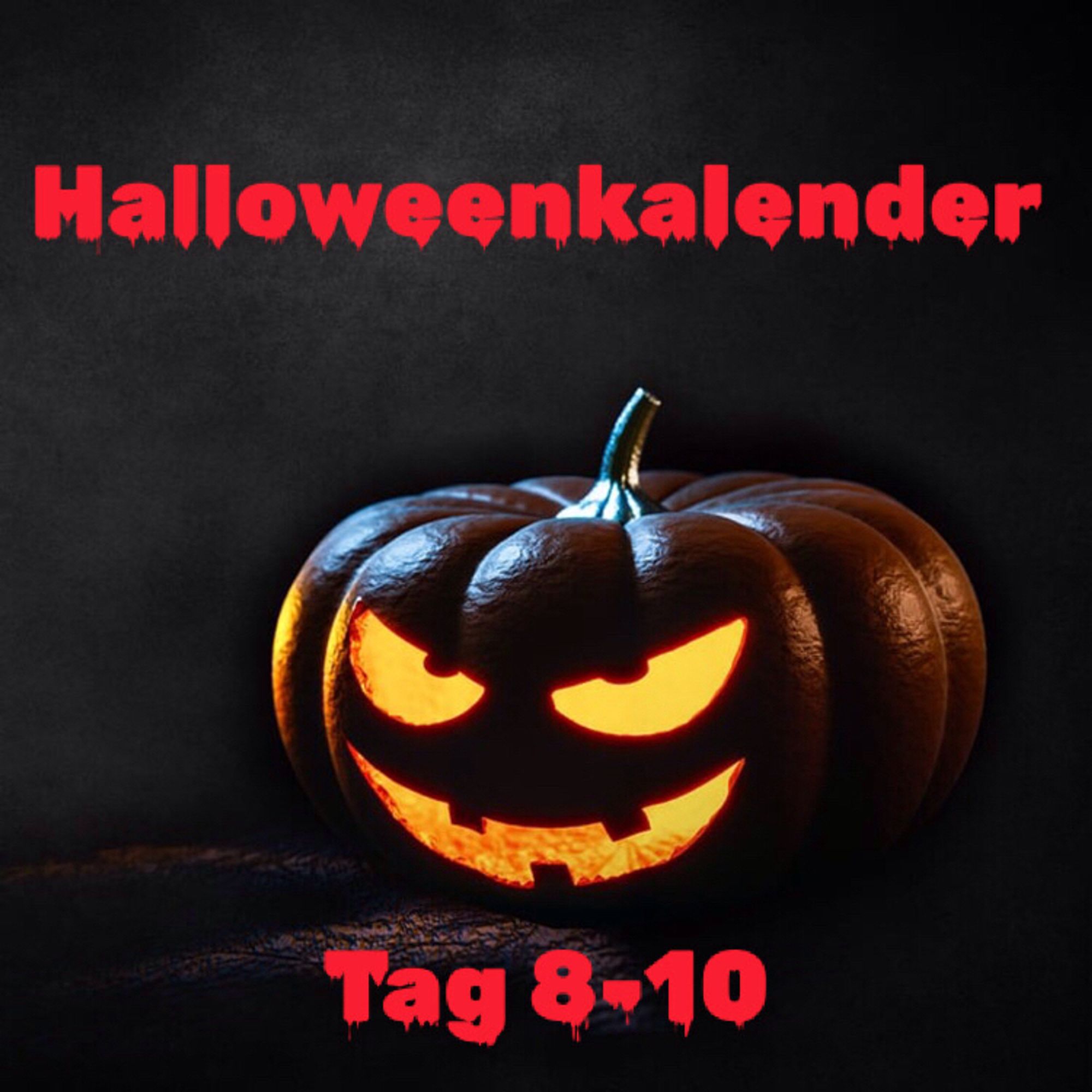 Titel: Halloweenkalender Tag 8-10