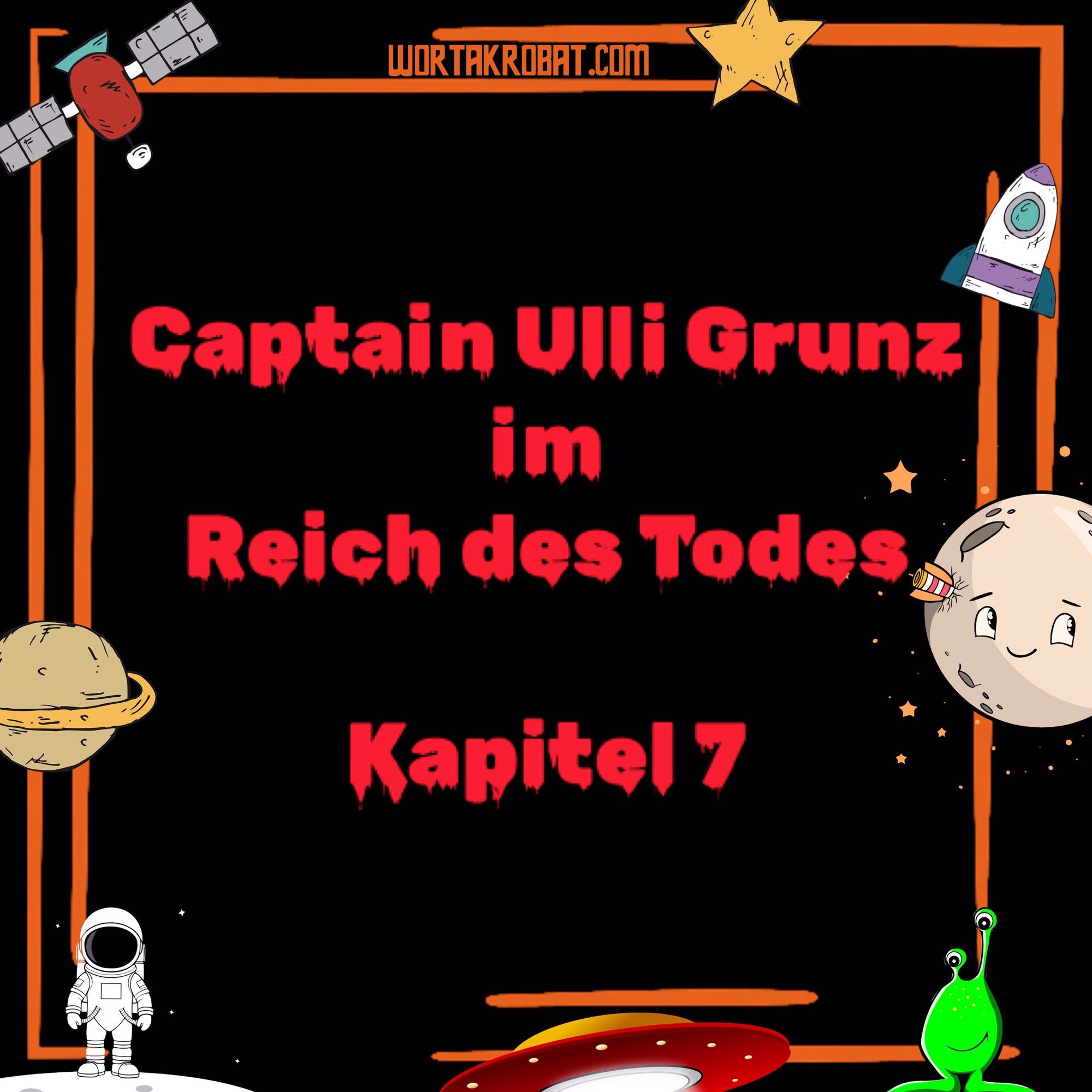 Titelbild: Captain Ulli Grunz im Reich des Todes - Kapitel 7 - Auf der Flucht