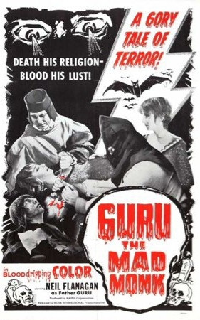 Poster for the film Guru the Mad Monk. It shows some monks torturing someone. A caption claims it's a gory tale of terror. 