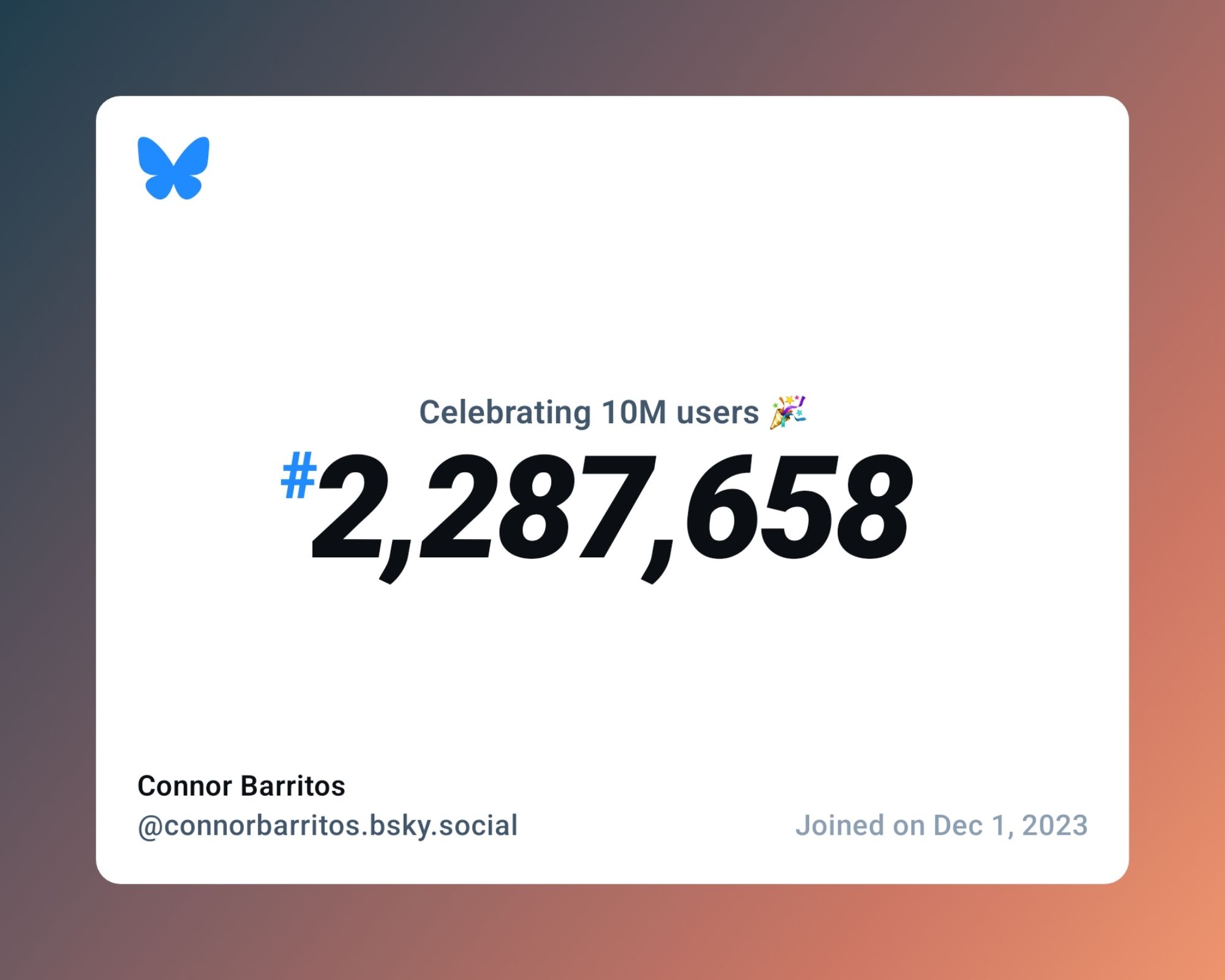 A virtual certificate with text "Celebrating 10M users on Bluesky, #2,287,658, Connor Barritos ‪@connorbarritos.bsky.social‬, joined on Dec 1, 2023"