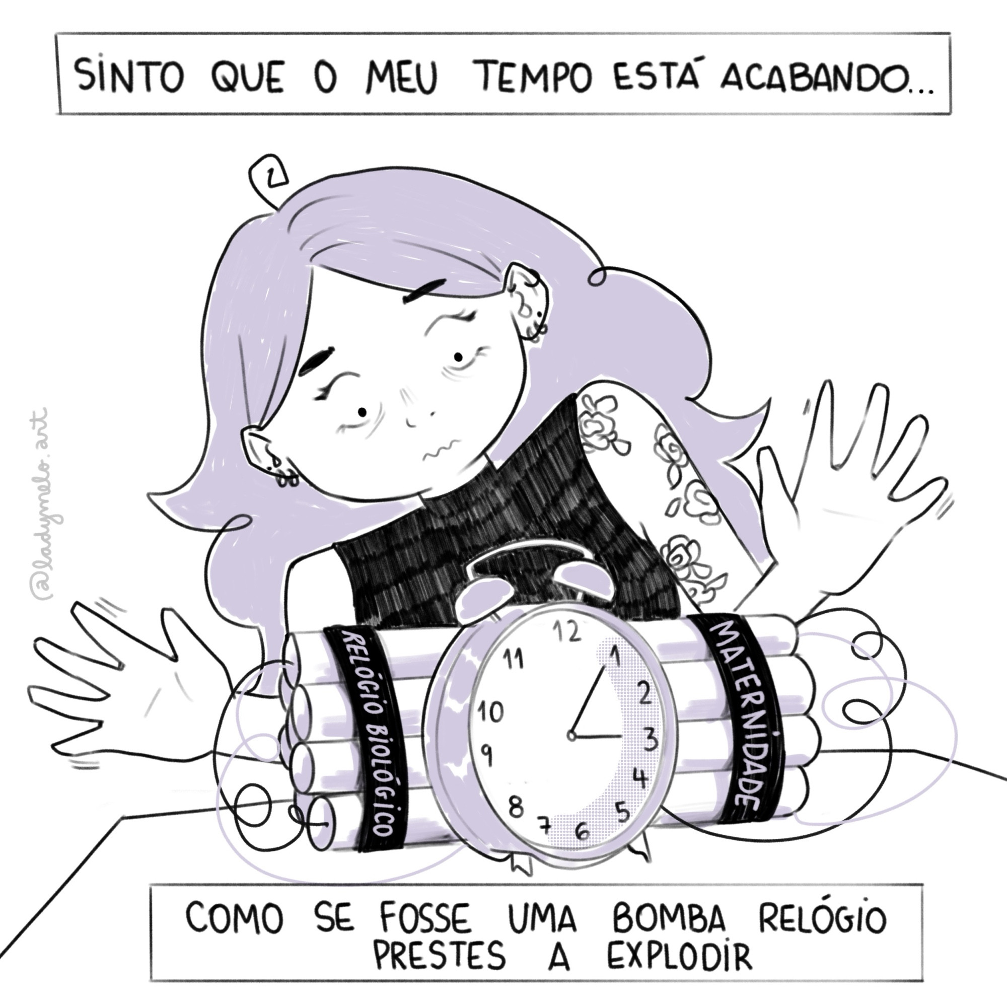 Texto “sinto que o meu tempo está acabando…” 
rosto da mulher assustado com as mãos tremendo enquanto existe uma bomba relógio caseira contando o tempo com fitas escrito maternidade e relógio biológico

com mais um texto “como se fosse uma bomba relógio prestes a explodir” 