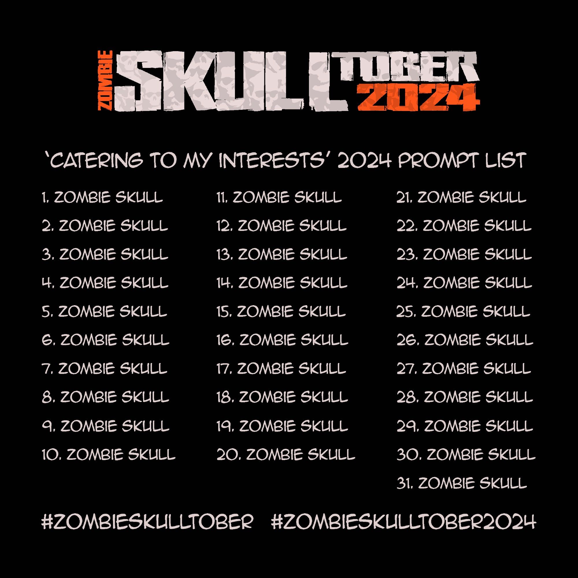 An inktober style Prompt list, but all 31 days are listed as 'Zombie Skull'