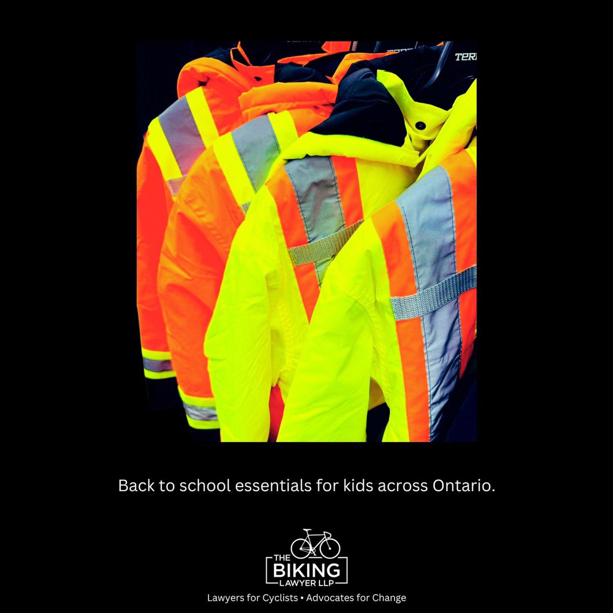 Hi viz clothing with text below Back to school essentials for kids across Ontario. 

The Biking Lawyer Logo.