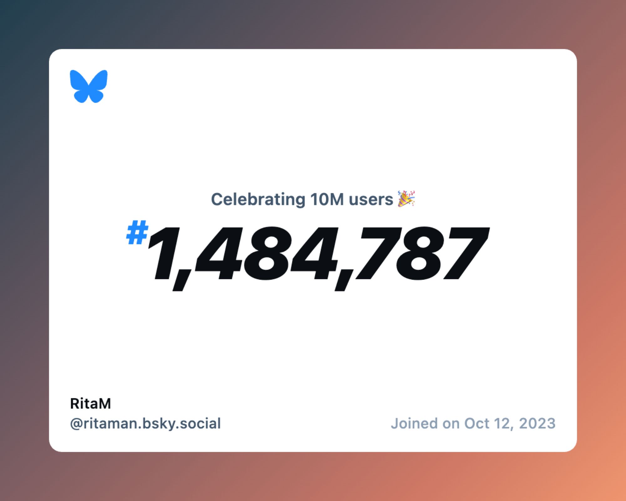 A virtual certificate with text "Celebrating 10M users on Bluesky, #1,484,787, RitaM ‪@ritaman.bsky.social‬, joined on Oct 12, 2023"