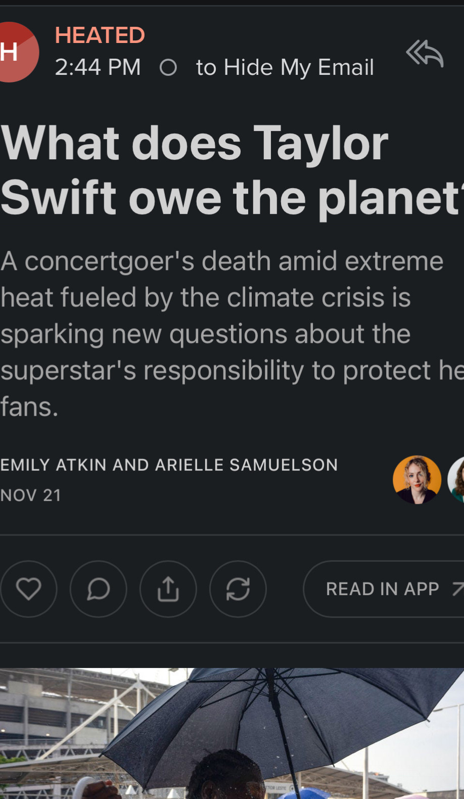 Screenshot of Heated newsletter titled, “What Does Taylor Swift Owe the Planet?” and below copy which reads “A concert goers death amid extreme heat, fueled by the climate crisis, is sparking new questions about the superstars responsibility to protect her fans” by Emily Atkin and Ariel Samuelson, November 21