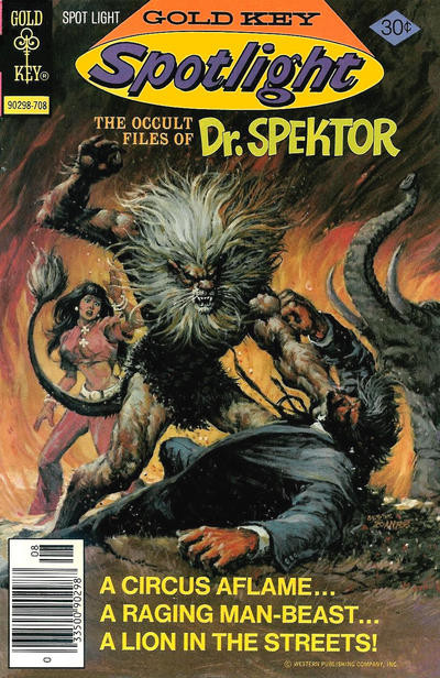 cover to Gold Key Spotlight 8: The Occult Files of Dr. Spektor: A lion-man attacks Dr. Sroktor while a woman looks on.

Text:" A circus aflame... a raging man-beast... a lion in the streets!"

Don Glut Jesse Santos

Cover by Jesse Santos