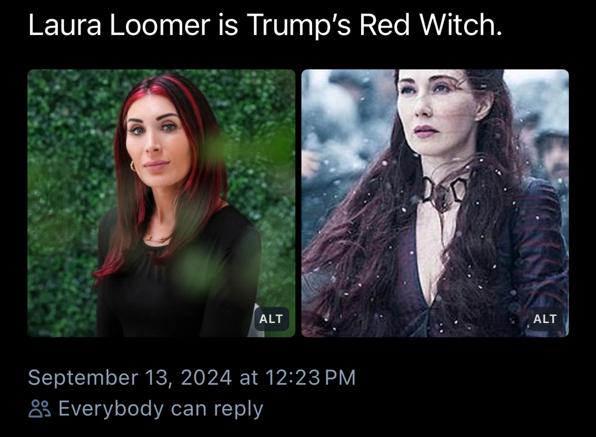 screenshot of a bsky post that says "laura loomer is trump's red witch" with images of laura loomer and the red witch from fucking game of thrones