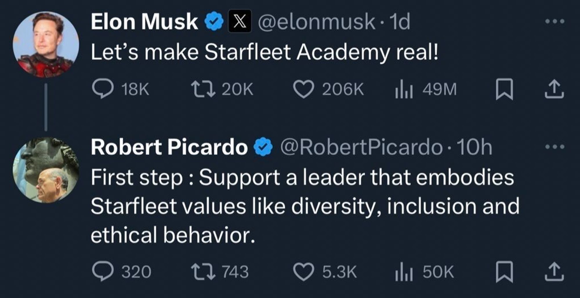 Teweet from Elon Musk (@elonmusk)

Let's make Starfleet Academy real!
 Replfrom 
Robert Picardo (@RobertPicardo)

First step: Support a leader that embodies Starfleet values like diversity, inclusion and ethical behavior.