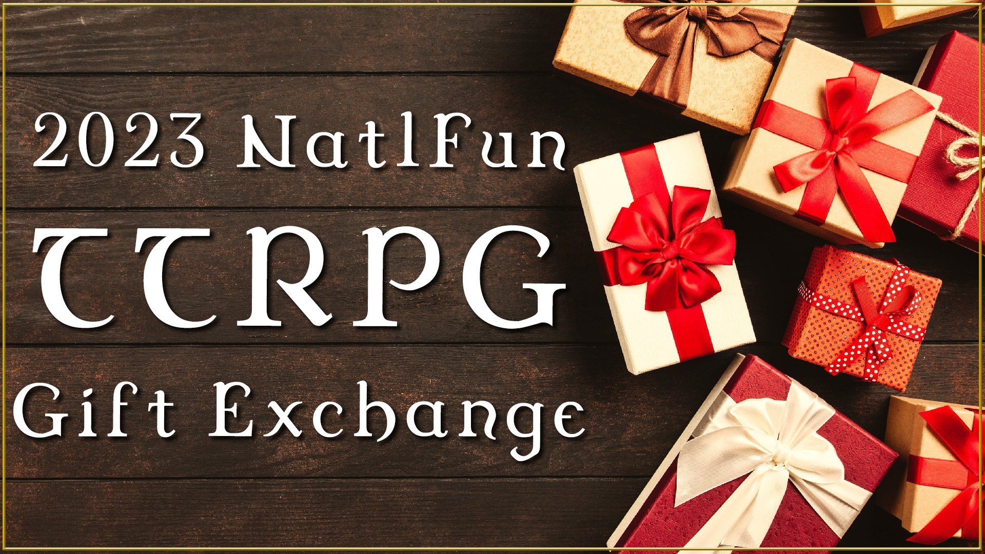 The words 2023 Nat1Fun TTRPG Gift Exchange written over a wooden table covered in white and red presents