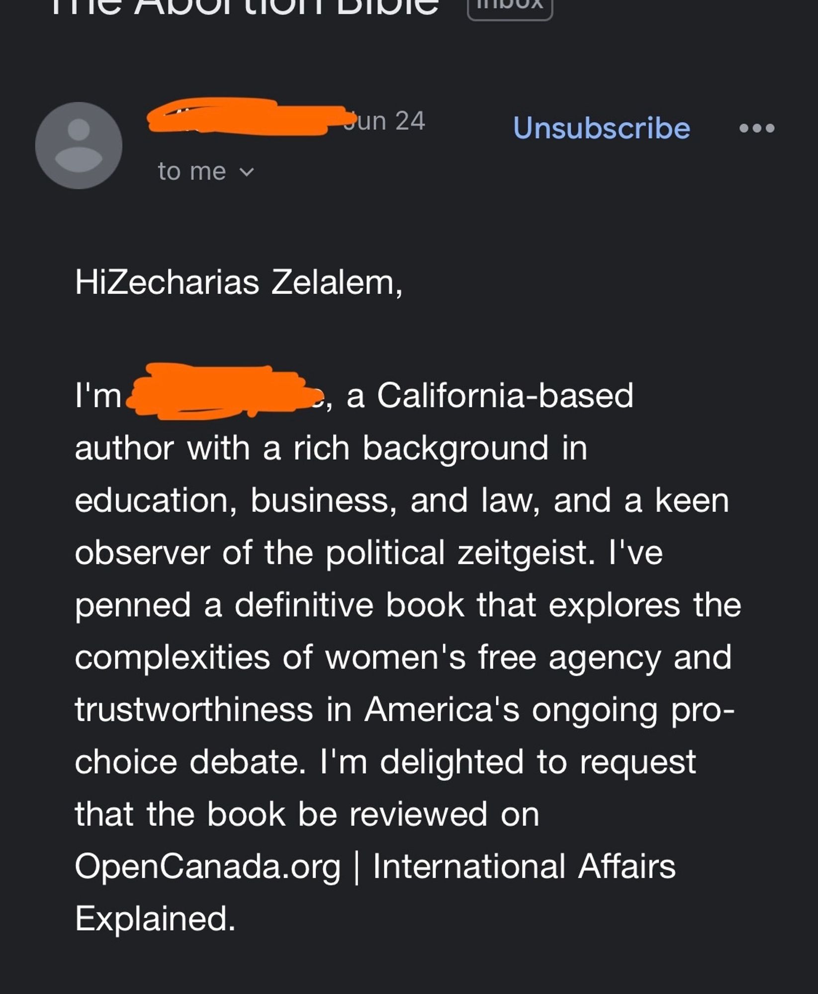 HiZecharias Zelalem,
I'm (censored), a California-based author with a rich background in education, business, and law, and a keen observer of the political zeitgeist. I've penned a definitive book that explores the complexities of women's free agency and trustworthiness in America's ongoing pro-choice debate. I'm delighted to request that the book be reviewed on OpenCanada.org | International Affairs Explained.