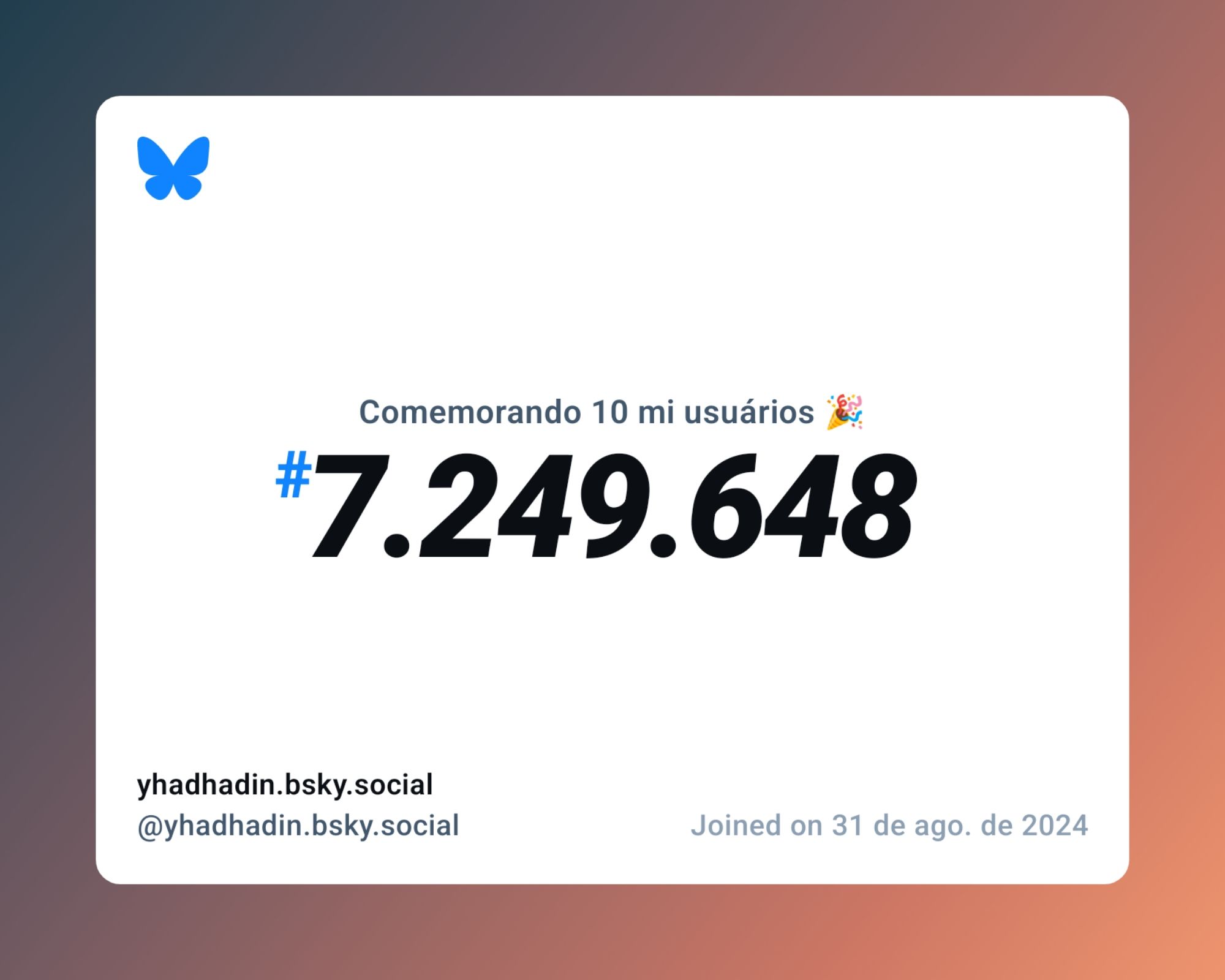 Um certificado virtual com o texto "Comemorando 10 milhões de usuários no Bluesky, #7.249.648, yhadhadin.bsky.social ‪@yhadhadin.bsky.social‬, ingressou em 31 de ago. de 2024"