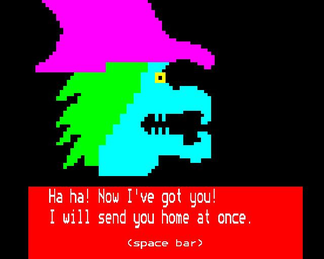 A grotesque BBC Micro ascii witch saying "Ha ha! Now I've got you! I will send you home at once."