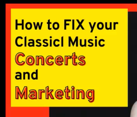 graphic reading "How to fix your classical music concerts and marketing" but classical is misspelled. Ugly black and red text on yellow background.