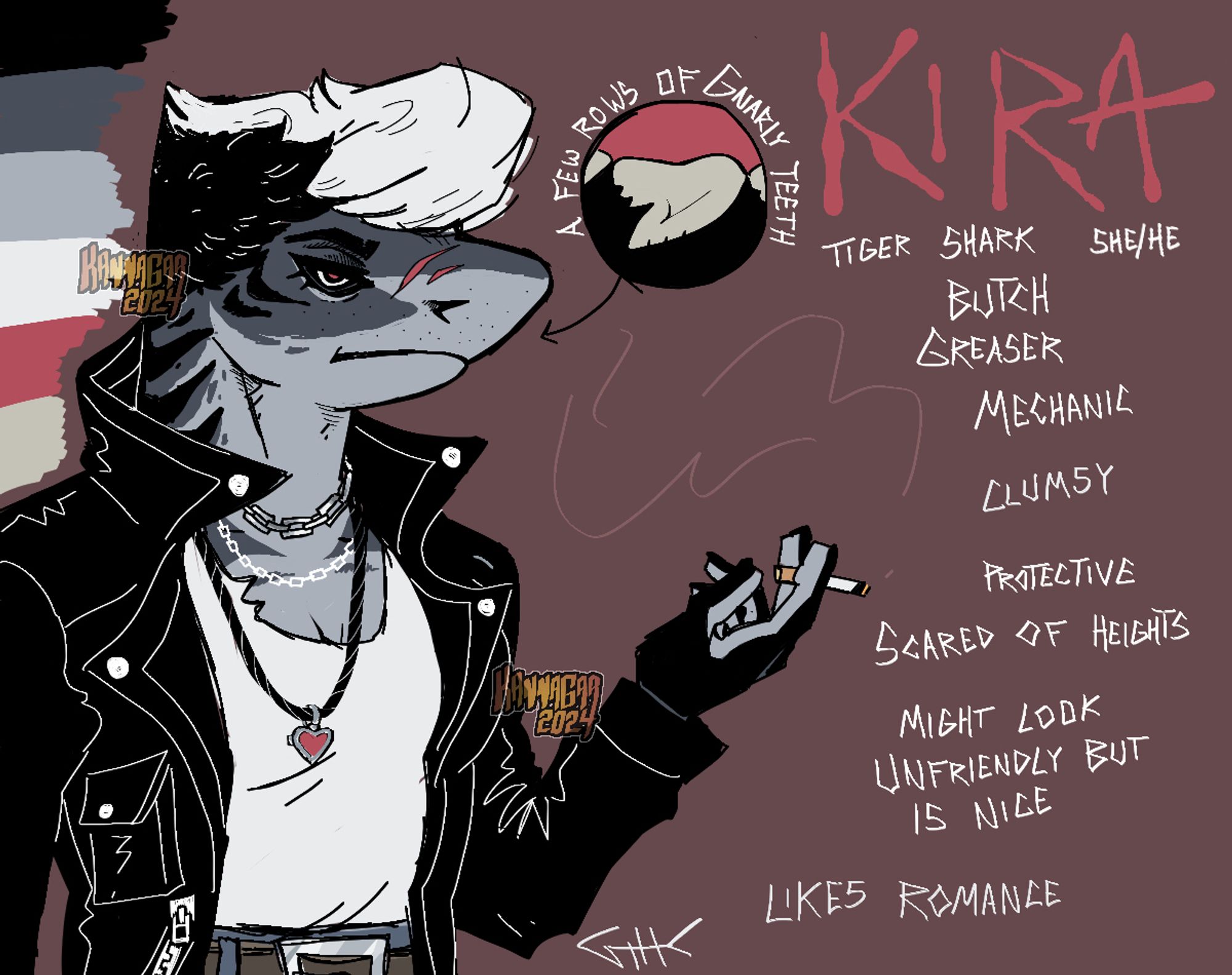 A partial ref sheet showing the wait up on my OC Kira. She’s a tiger shark Greaser. The wording reads: “Kira, Tiger Shark, She/He, Butch, Greaser, Mechanic, Clumsy, Protective, Scared of Heights, Might look unfriendly but is nice, Likes Romance”