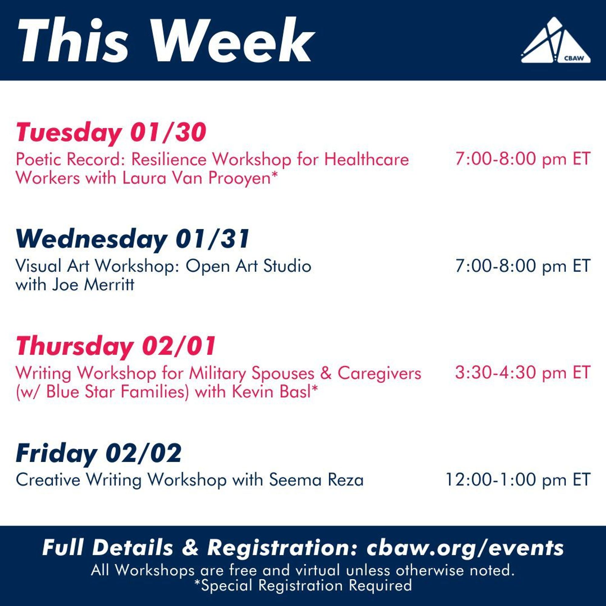 THIS WEEK at CBAW!

Tuesday 01/30⠀
•7 pm ET >> Poetic Record: Resilience Workshop for Healthcare Workers with Laura Van Prooyen*

Wednesday 01/31⠀
•7 pm ET >> Visual Art Workshop: Open Art Studio with Joe Merritt

Thursday 02/01⠀
•3:30 pm ET >> Writing Workshop for Military Spouses & Caregivers with Kevin Basl (In partnership with Blue Star Families)*

Friday 02/02
•12 pm ET >> Creative Writing Workshop with Seema Reza

All workshops and events are free and are conducted virtually, unless otherwise noted. Full details and registration at the Events Calendar link below.

*Special Registration Required

Events Calendar: https://cbaw.org/events/

#ArtSavesLives #CBAW #BuildCommunity #Veterans #Military #HealthcareProviders