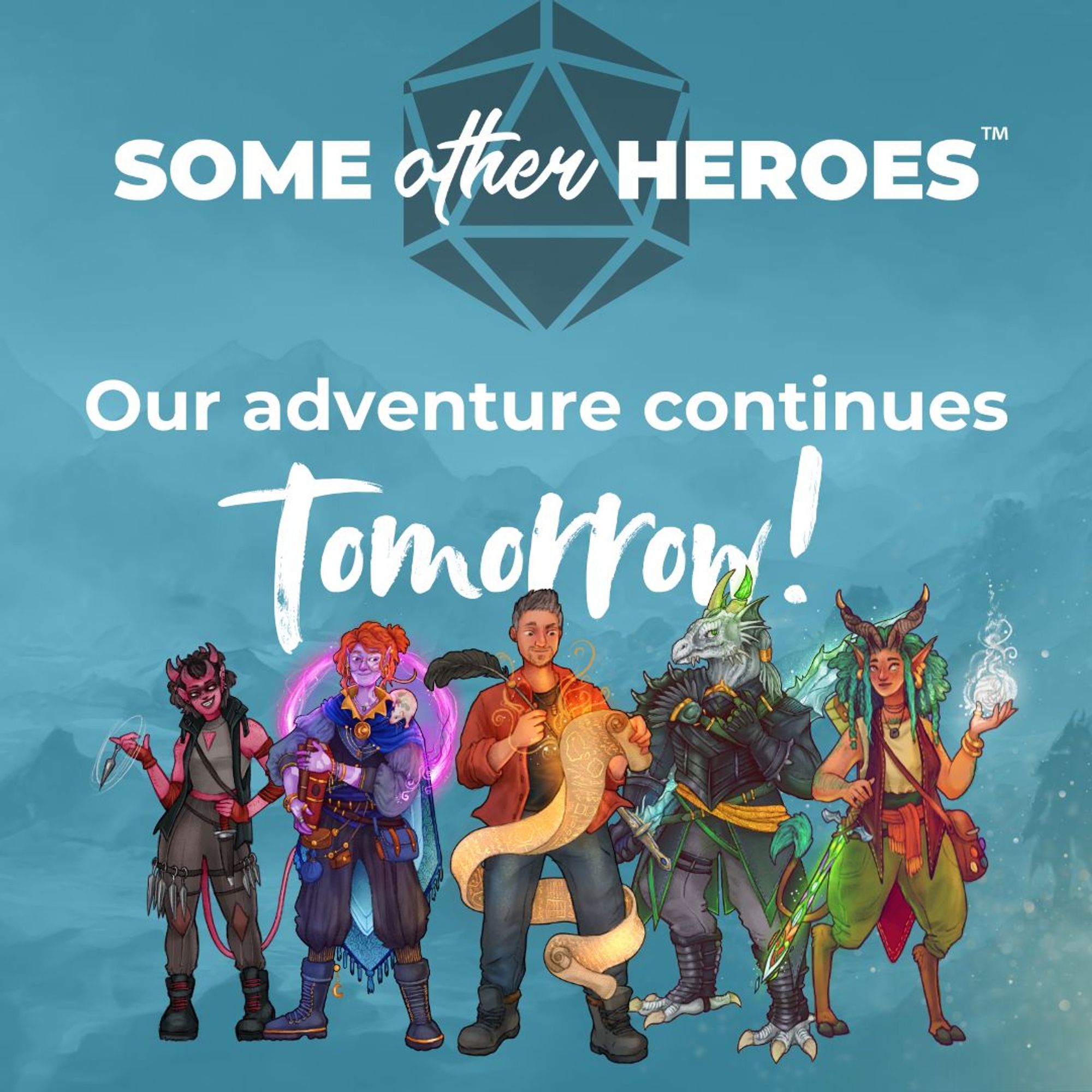 An announcement from Some Other Heroes reminding you that their next episode is tomorrow!