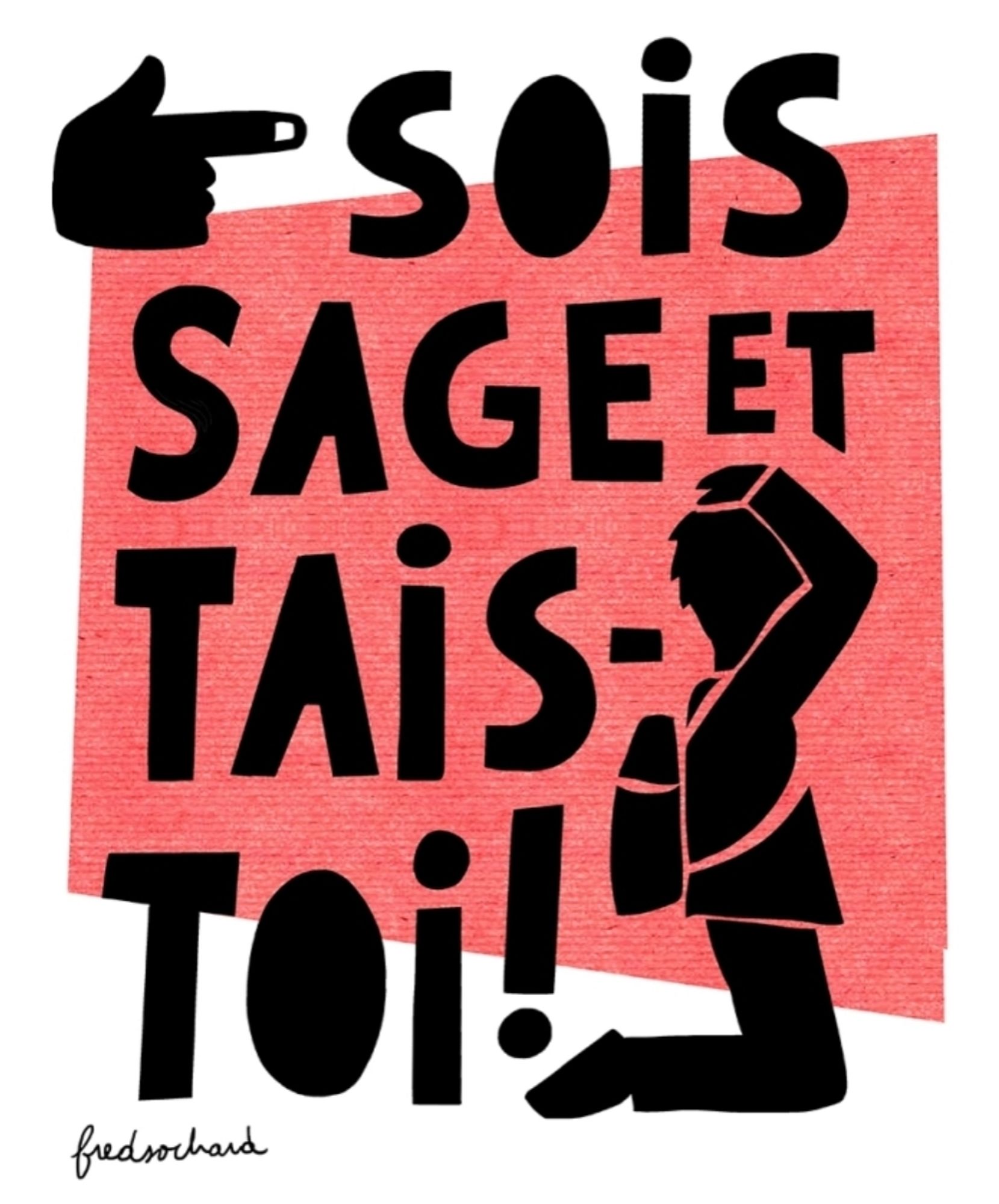 Dessin de Fred sochardavec un élève à genoux, les bras derrière la tête ; sois sage et tais toi.