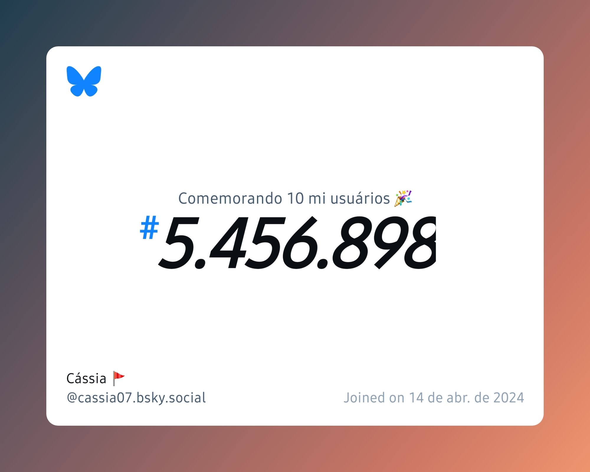 Um certificado virtual com o texto "Comemorando 10 milhões de usuários no Bluesky, #5.456.898, Cássia 🚩 ‪@cassia07.bsky.social‬, ingressou em 14 de abr. de 2024"