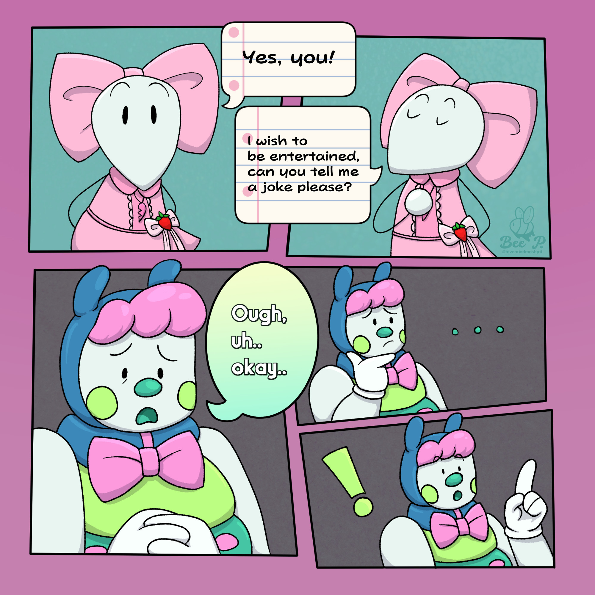 The second page of a comic inspired by the Roblox game Regretevator.

The first panel shows Mozelle looking up at Pilby with her hands behind her back. The second shows her putting one hand over her chest and closing her eyes, looking regal.

Mozelle: "Yes, you! I wish to be entertained, can you tell me a joke please?"

The third panel shows Pilby still looking quite nervous in response to this question.

Pilby: "Ough, uh... okay.."

The fourth panel shows Pilby thinking, rubbing their chin. The fifth panel shows them coming up with a joke to share, pointing their fingers up and mouth agape like they just thought of a good idea.