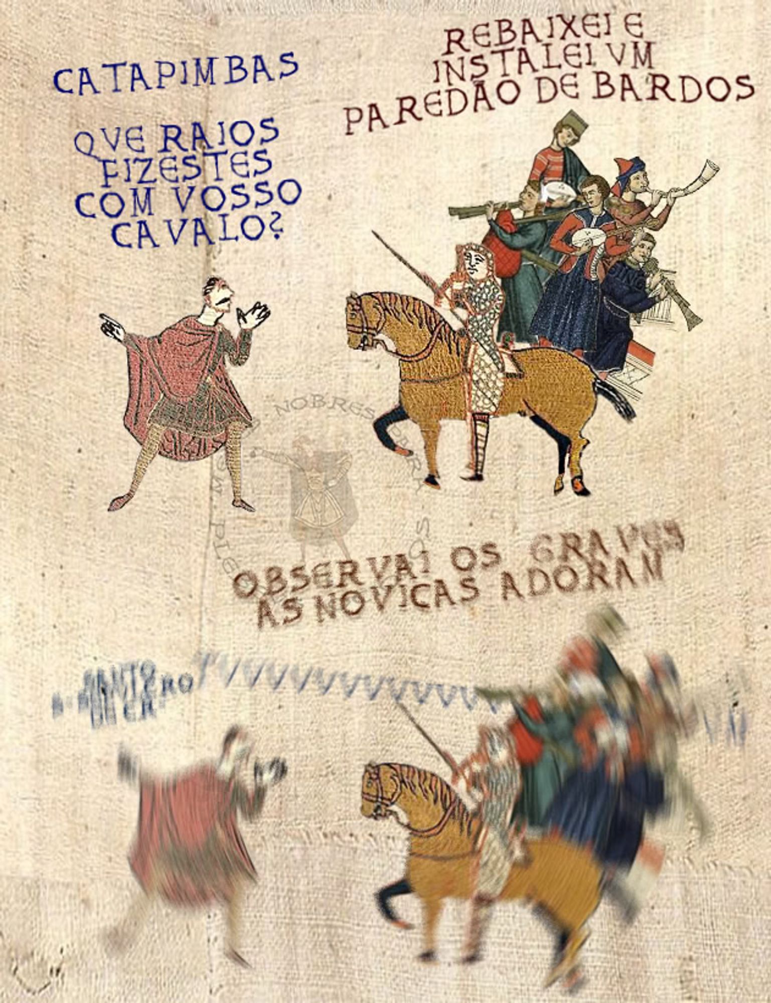 A imagem é uma montagem com o estilo visual do famoso "Tapete de Bayeux", uma tapeçaria medieval. Nela, figuras montadas a cavalo e pessoas em trajes medievais são combinadas com frases humorísticas em português, que fazem referência a gírias modernas e trocadilhos sobre modificações de veículos.

As frases presentes incluem:

"CATAPIMBAS, QUE RAJOS FIZESTES COM VOSSO CAVALO?"
"REBAIXEI E INSTALEI UM PAREDÃO DE BARDOS"
"OBSERVAI OS GRAVES, AS NOVIÇAS ADORAM"
"SANTO LIGUEIRO"
A imagem utiliza um humor anacrônico, misturando a estética medieval com elementos contemporâneos da cultura de carros modificados.